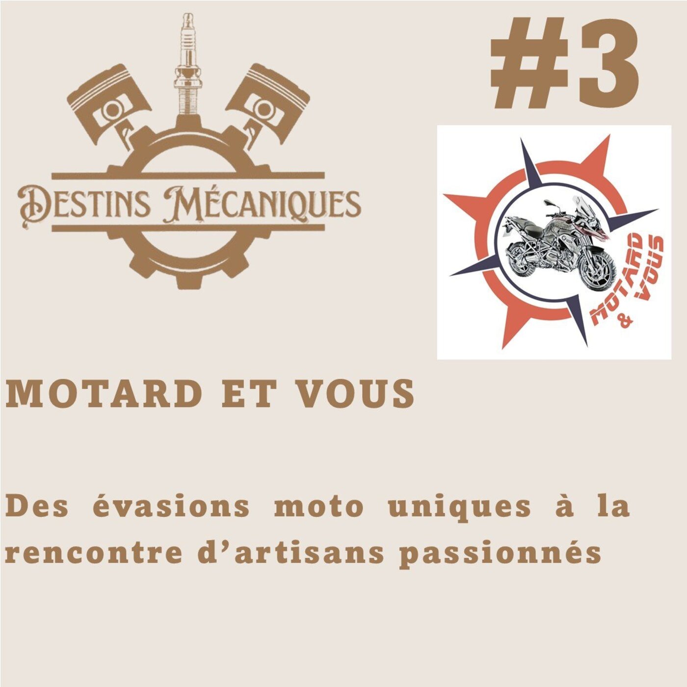 Episode #3 - Motard et Vous, des évasions moto uniques à la rencontre d'artisans passionnés