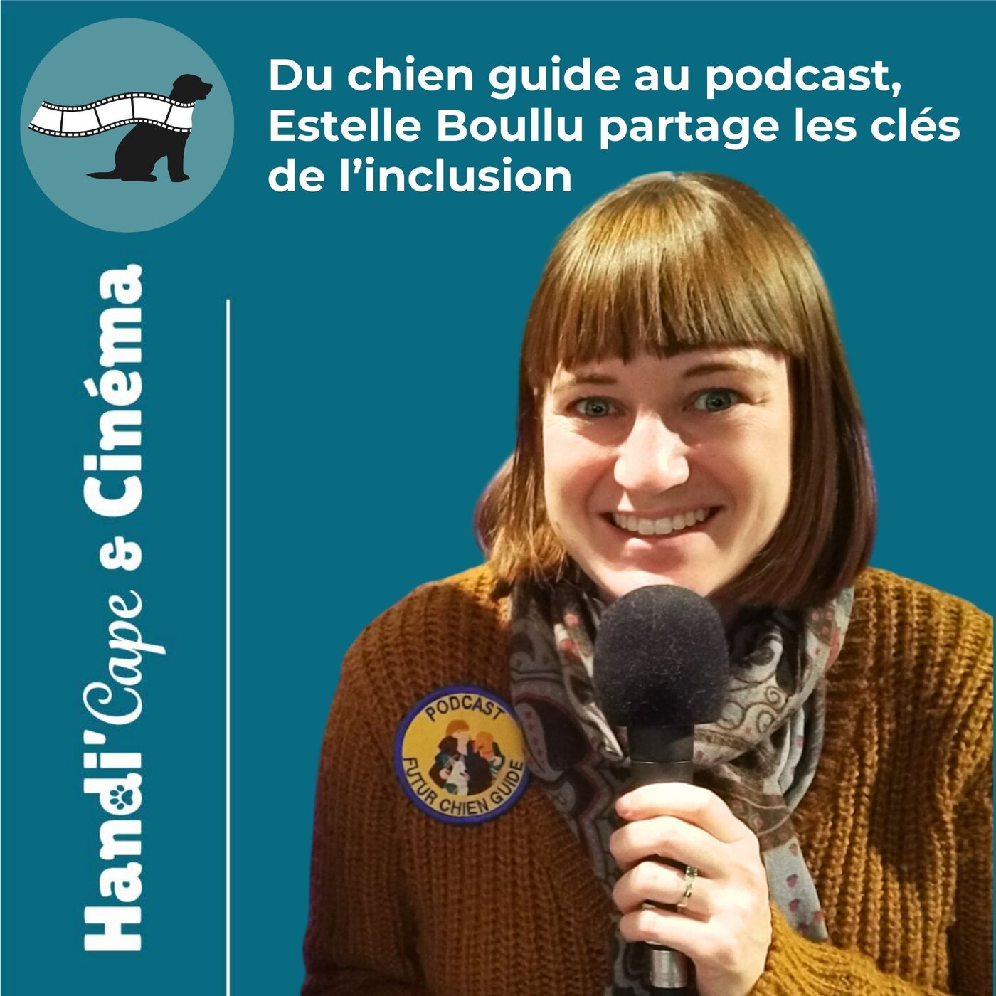 #011 Du chien guide au podcast, Estelle Boullu partage les clés de l’inclusion