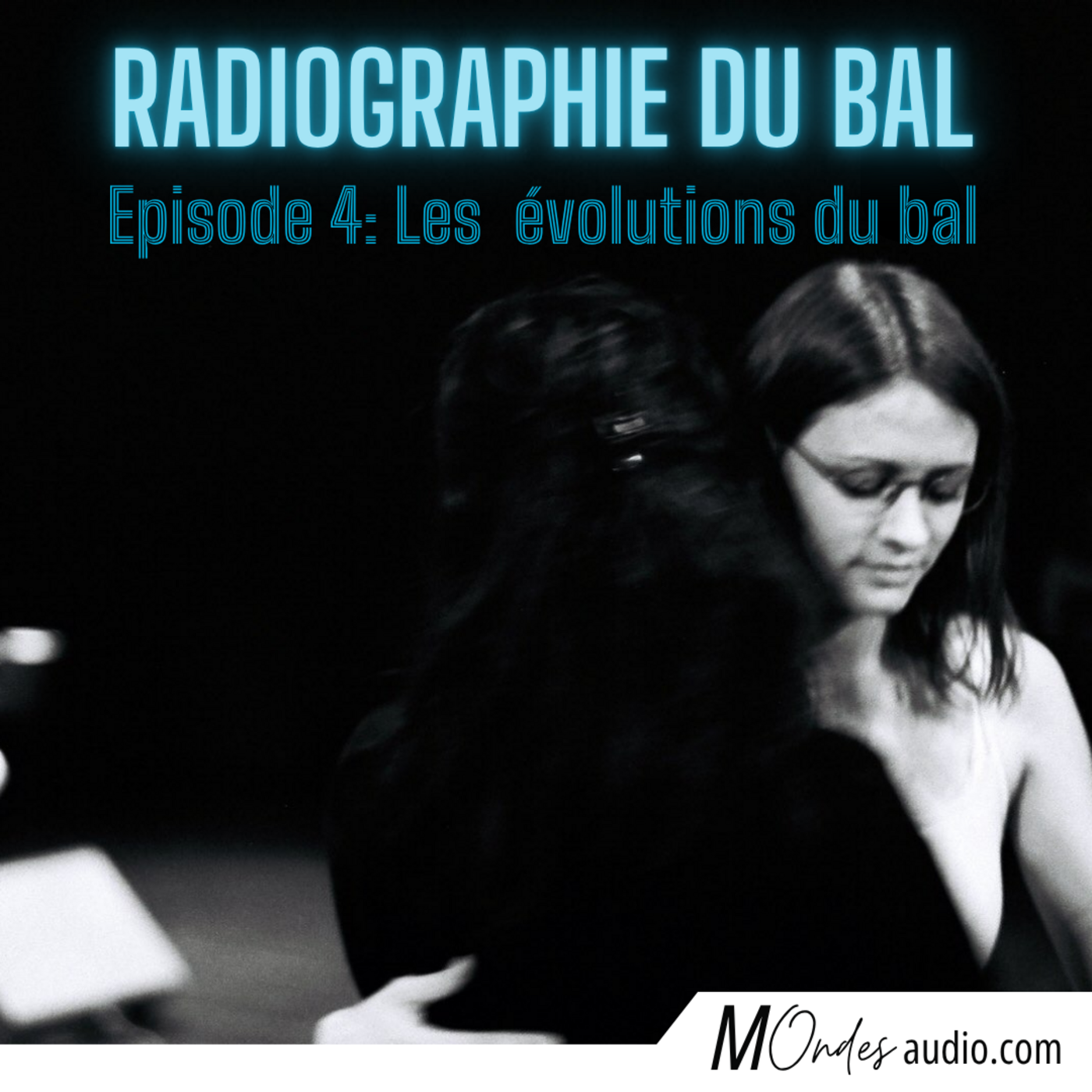 Episode 4 : Les évolutions du bal