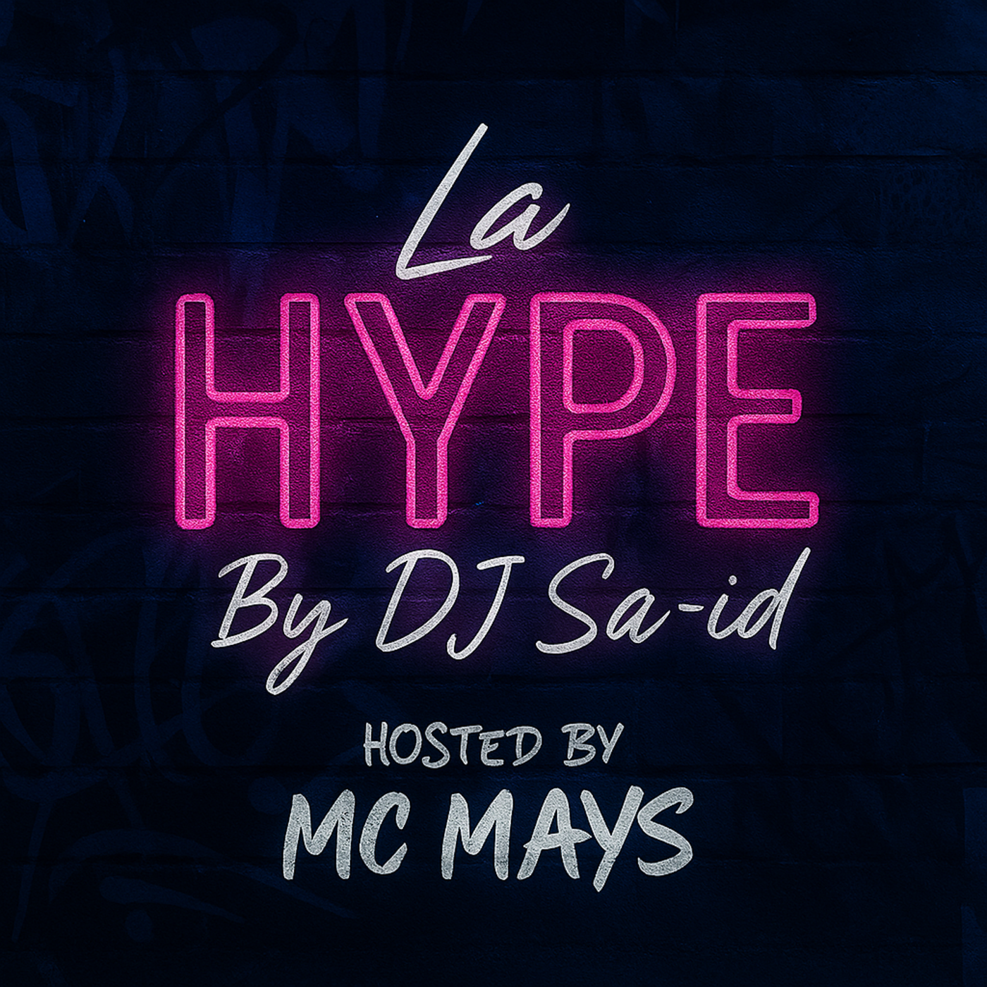 DJ SA-ID "LA HYPE" HOSTED BY MC MAYS