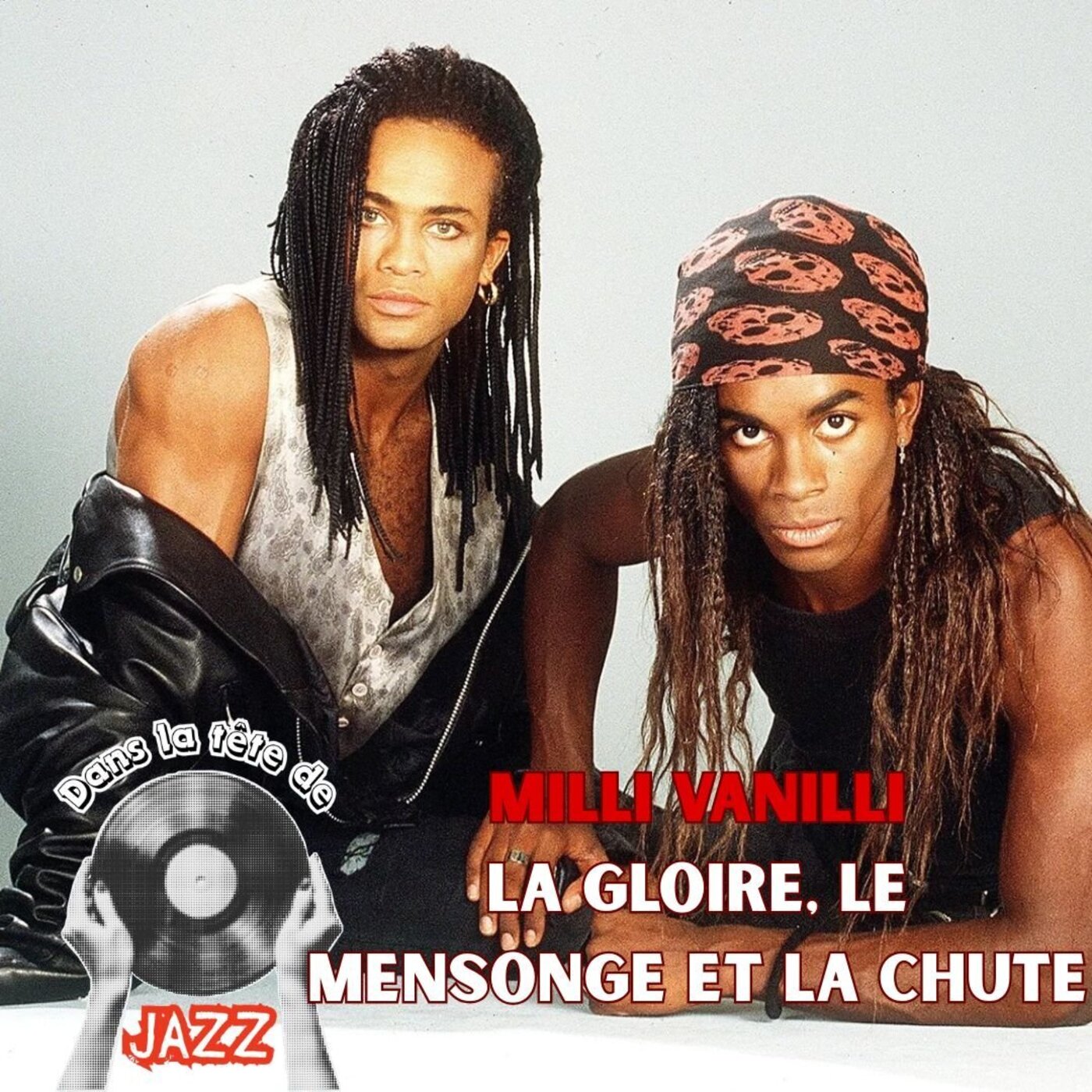Episode 27 : Milli Vanilli - La Gloire Le Mensonge et La Chute