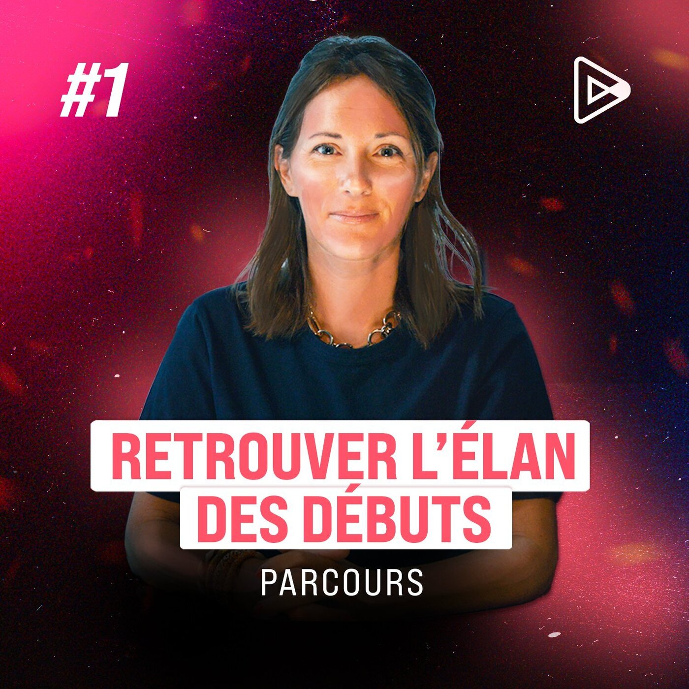 Étape 1 - Retrouver l'élan des débuts