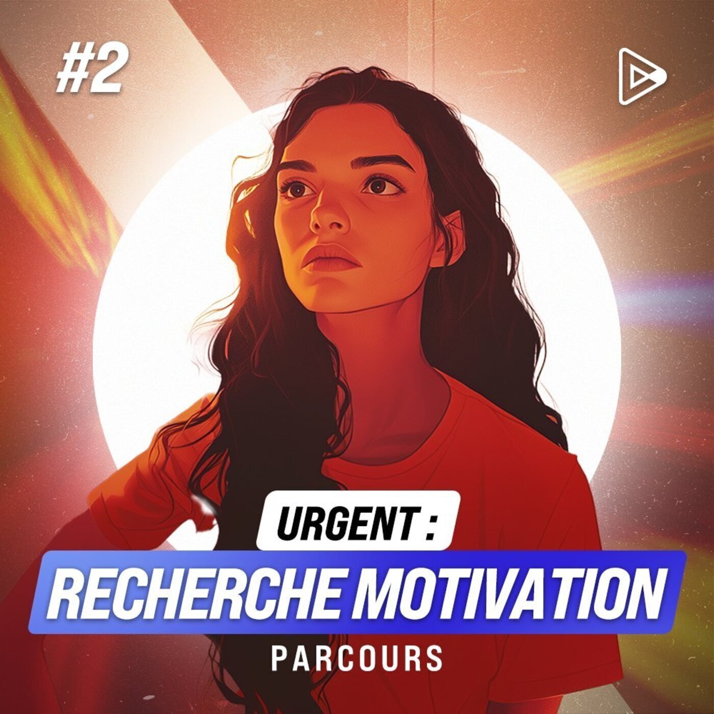 Jour 2 - Urgent : recherche motivation