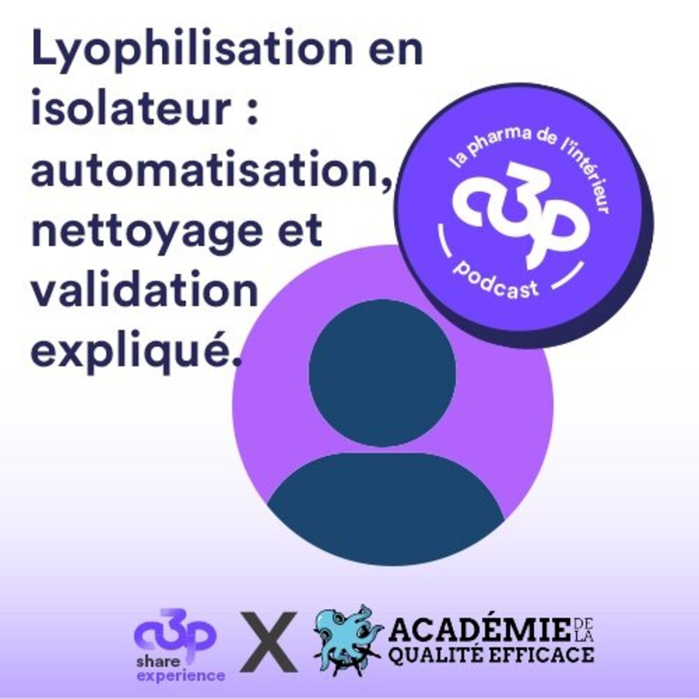 Lyophilisation en isolateur : automatisation, nettoyage et validation expliqués
