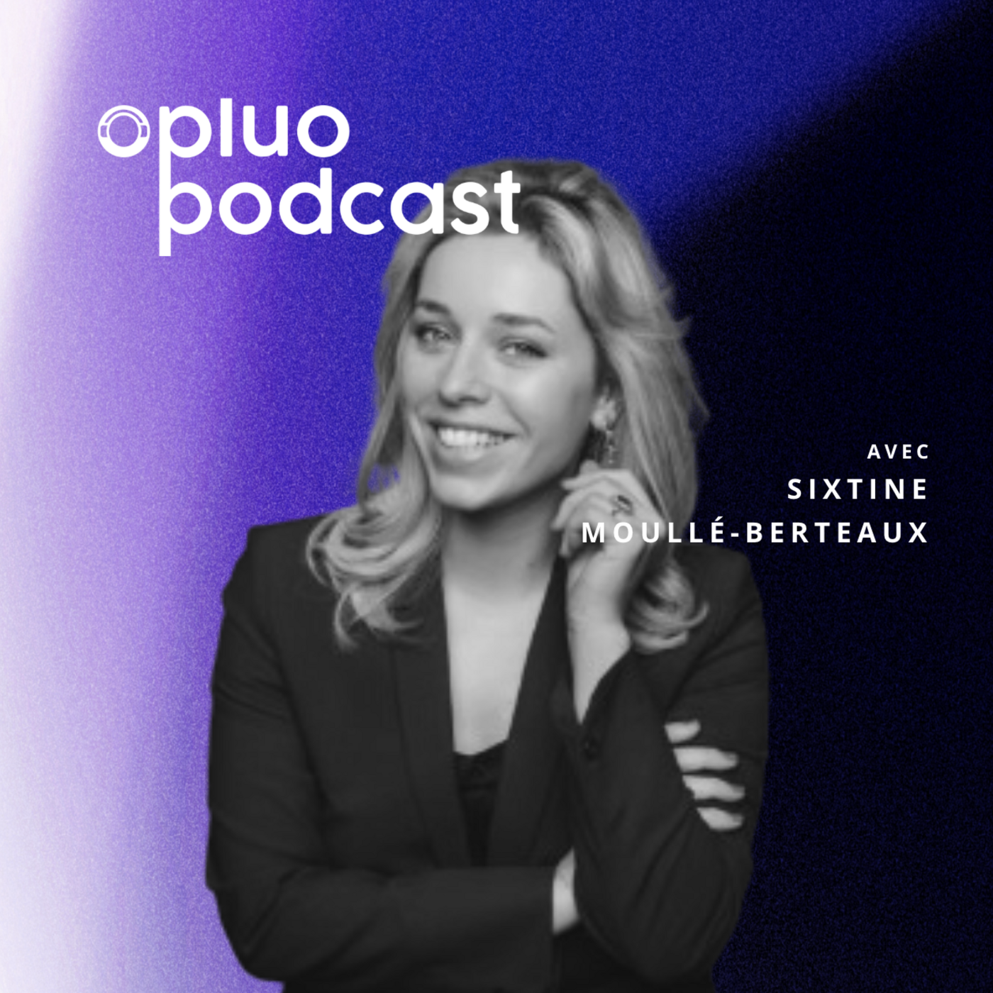 Opluo Podcast - Le média des entrepreneurs