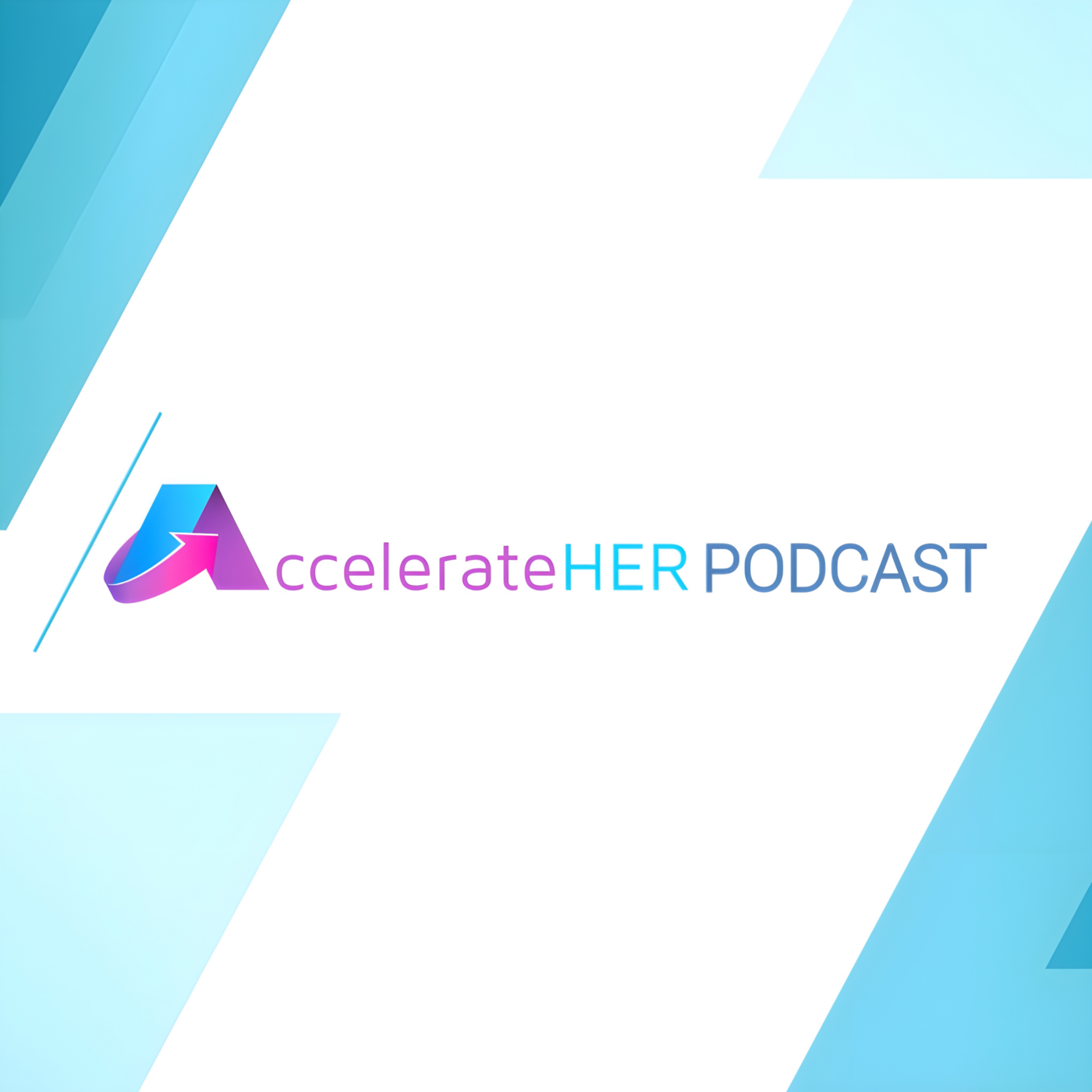 AccelerateHER Podcast
