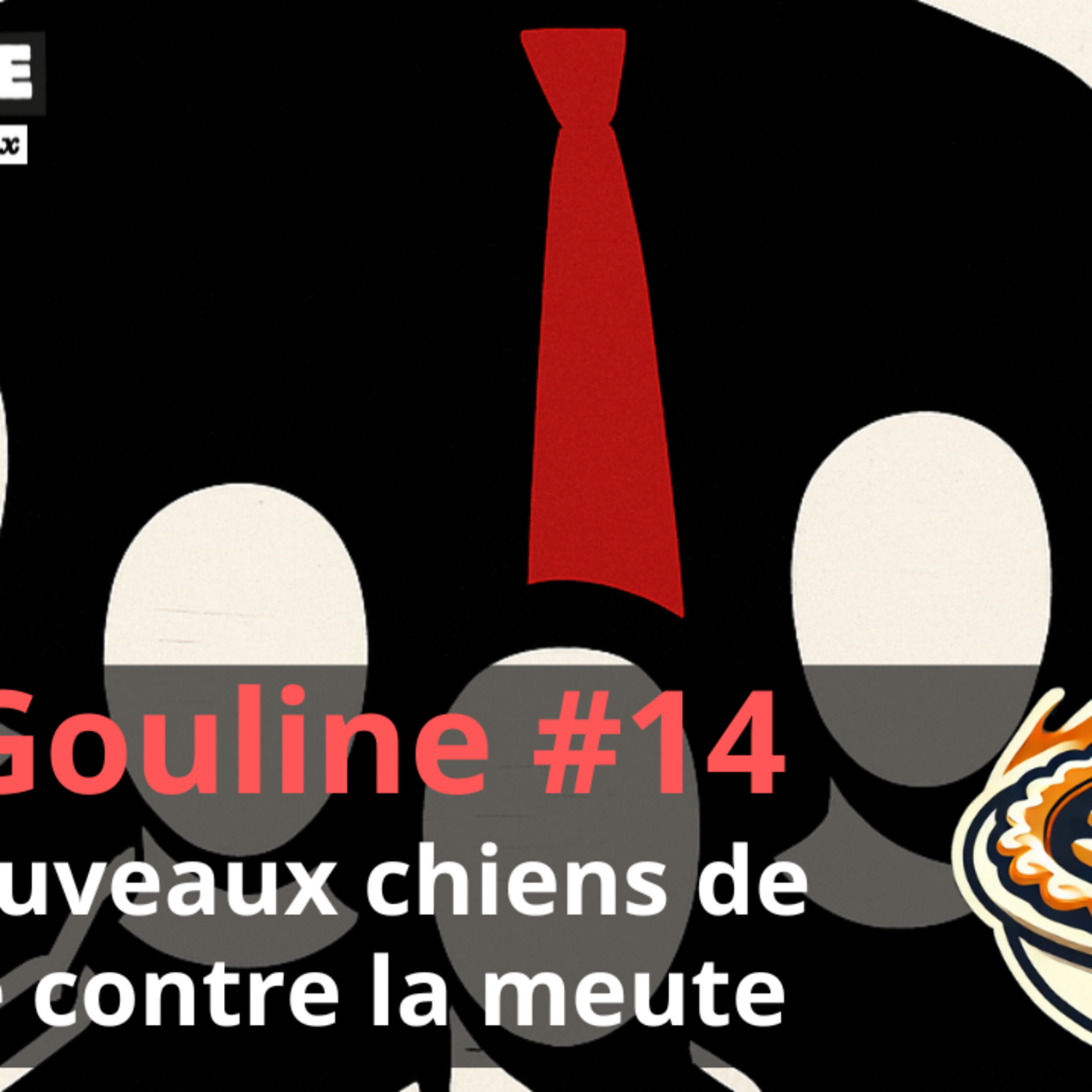 La GOULINE !