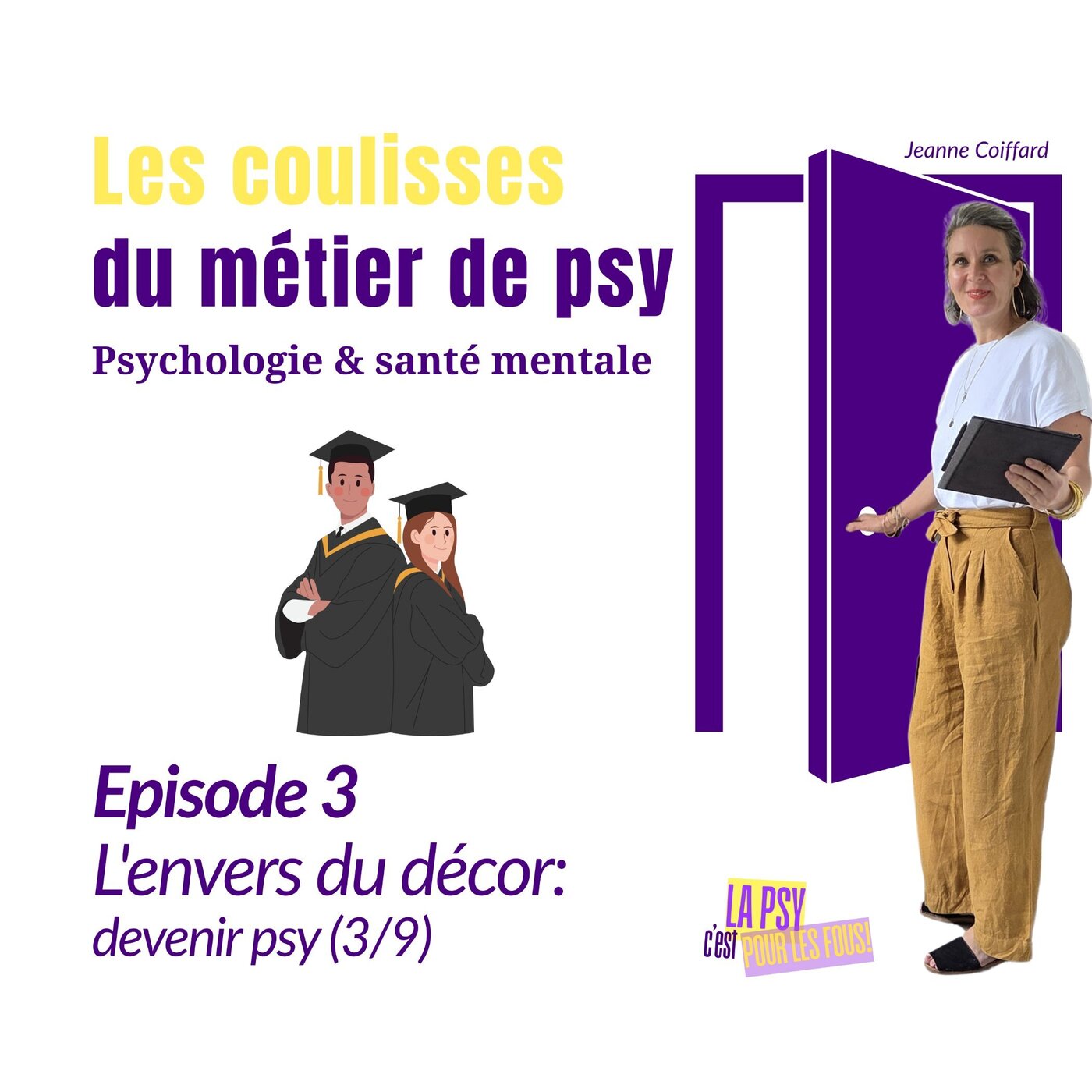 S1#3 | L'envers du décor: devenir psy (3/9)