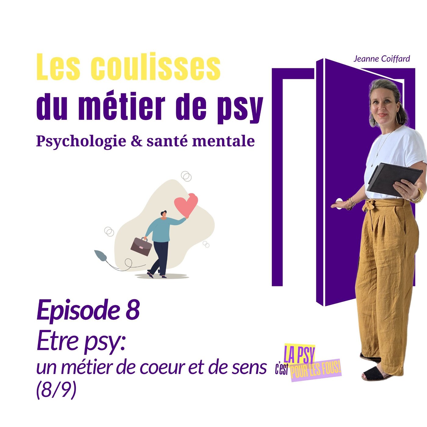 S1#8 | Être psy : un métier de cœur et de sens (8/9)