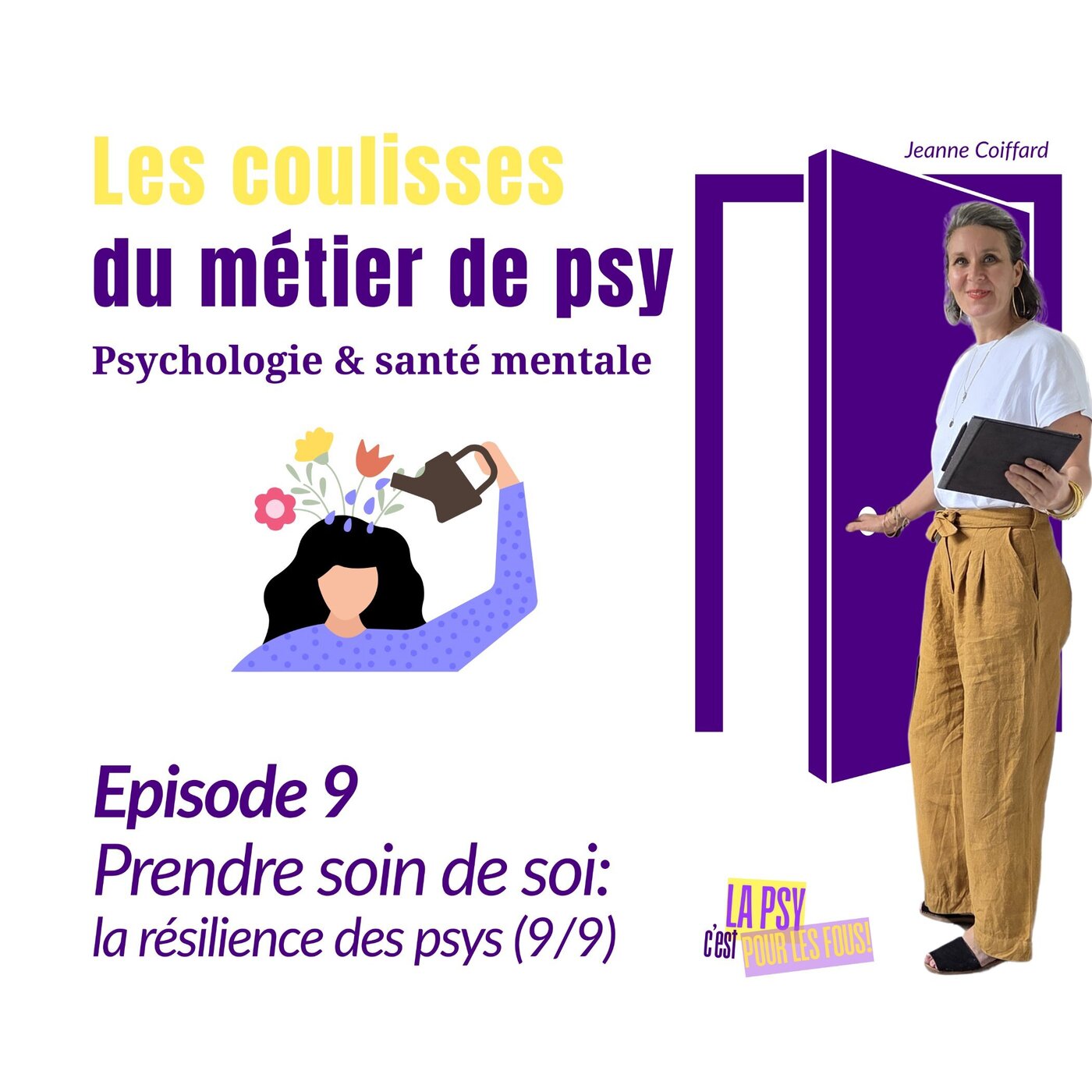 S1#9 |  Prendre soin de soi: la résilience des psys (9/9)