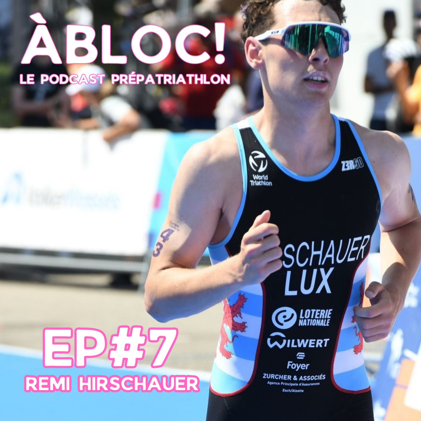 EP#7 A Bloc – Remi Hirschauer, objectif Monde !