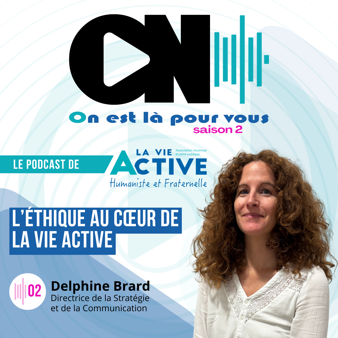 L’éthique au cœur de La Vie Active