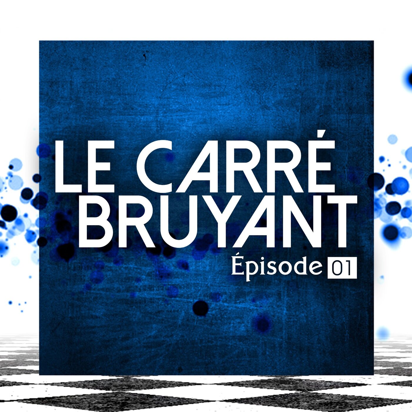 01 | Le Carré Bruyant