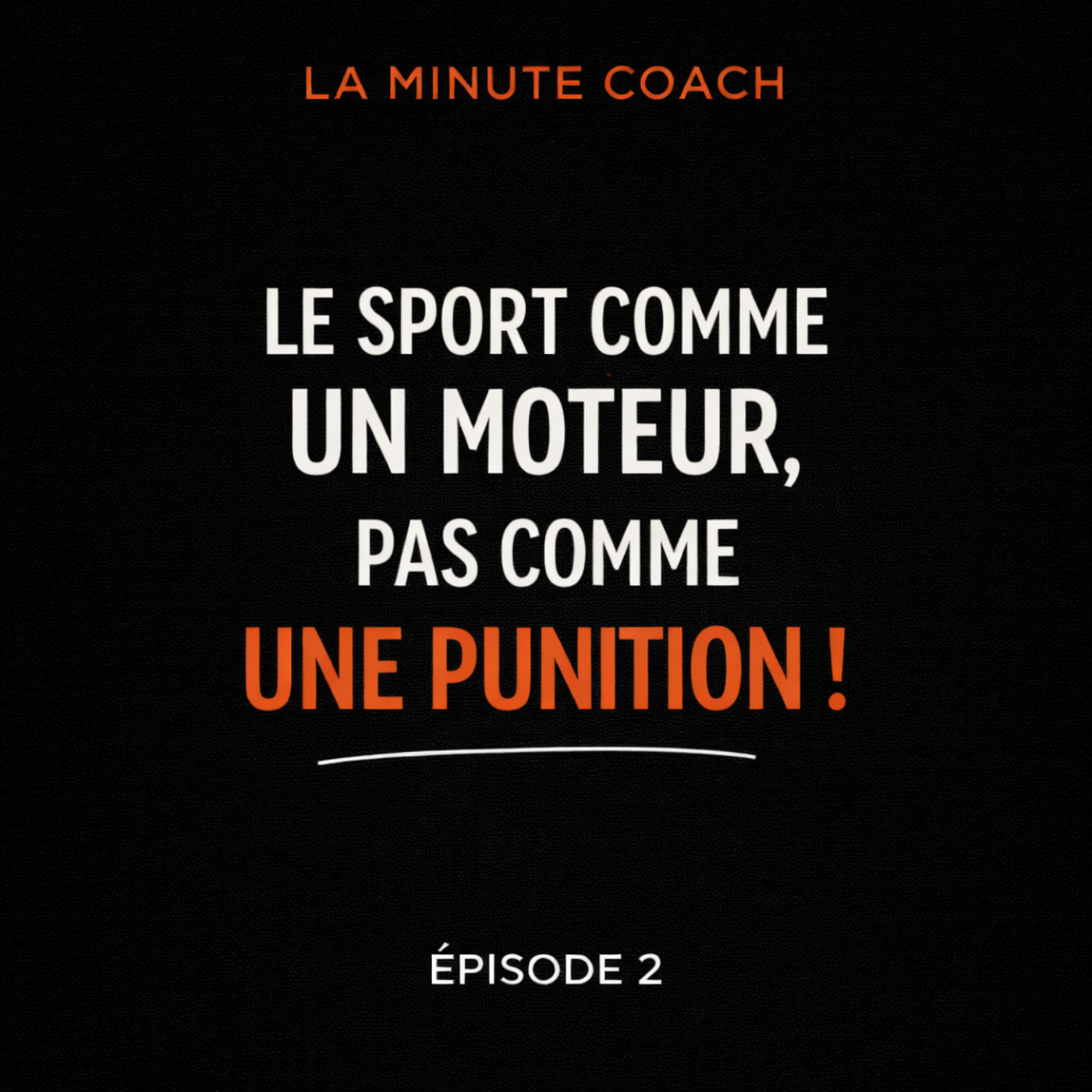 Le sport comme moteur, pas comme punition ! episode artwork