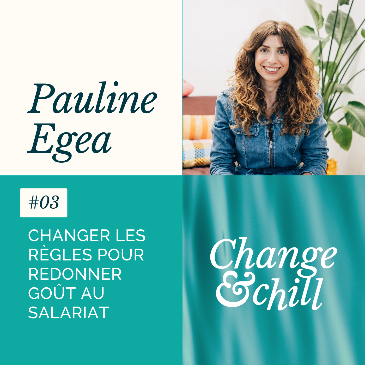 #03 Changer les règles pour redonner goût au salariat avec Pauline Egea