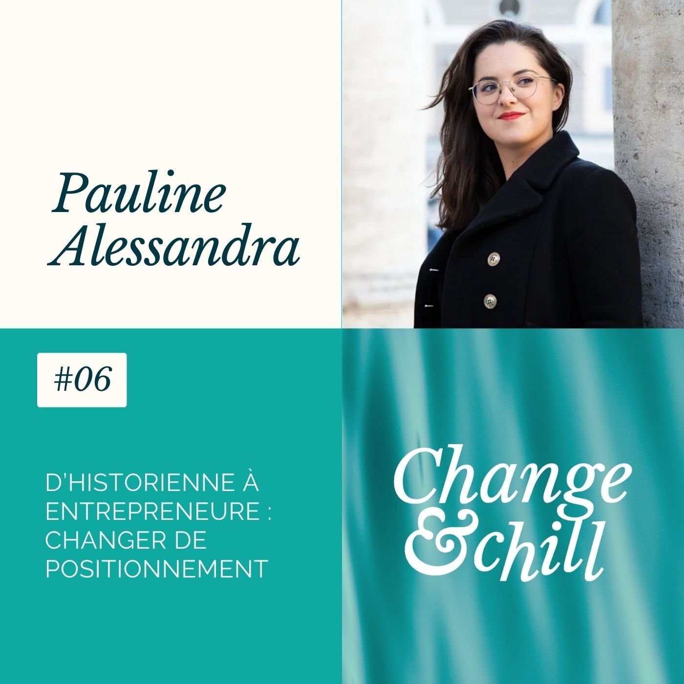 #06 D'historienne à entrepreneure : changer de positionnement avec Pauline Alessandra