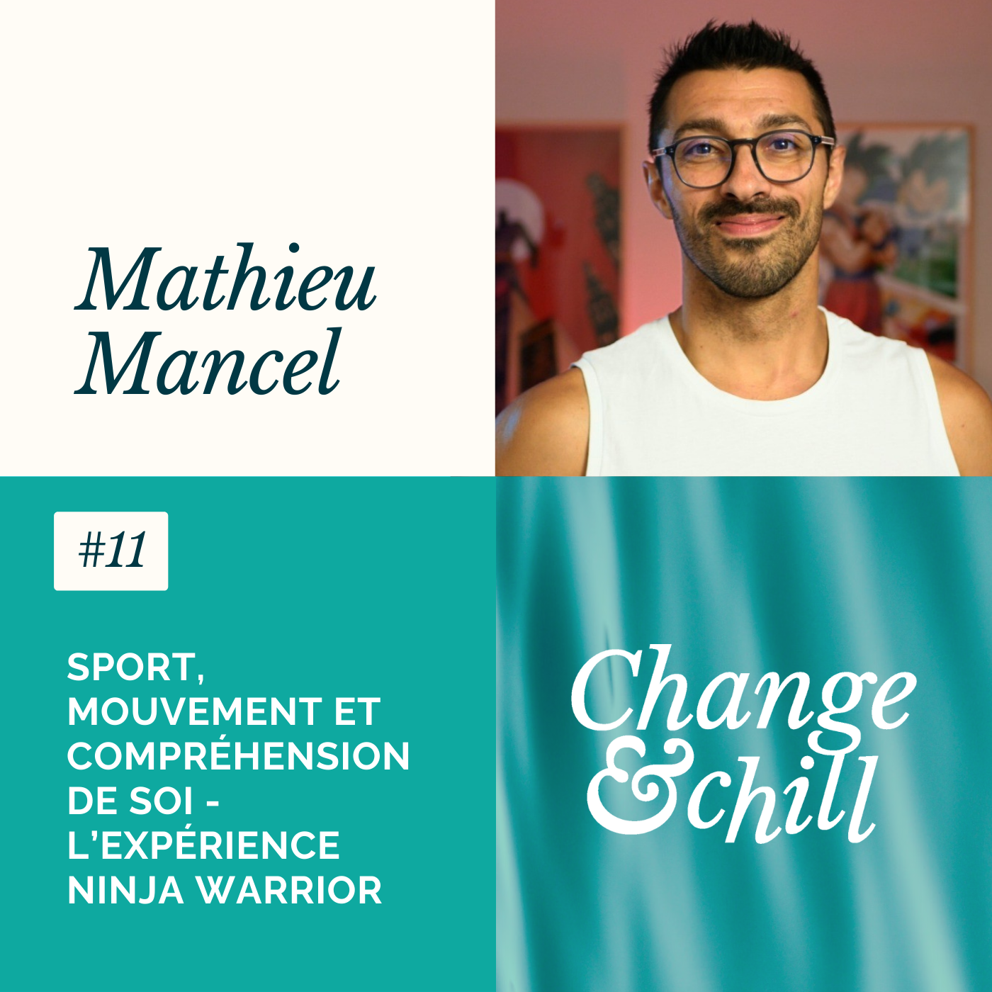 #11 Sport, Mouvement et Compréhension de soi - l'expérience Ninja Warrior avec Mathieu Mancel