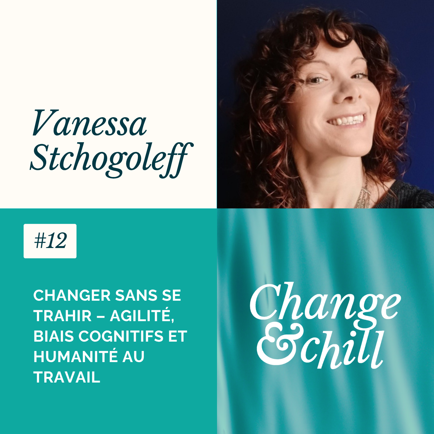 #12 Changer sans se trahir – Agilité, biais cognitifs et humanité au travail avec Vanessa Stchogoleff