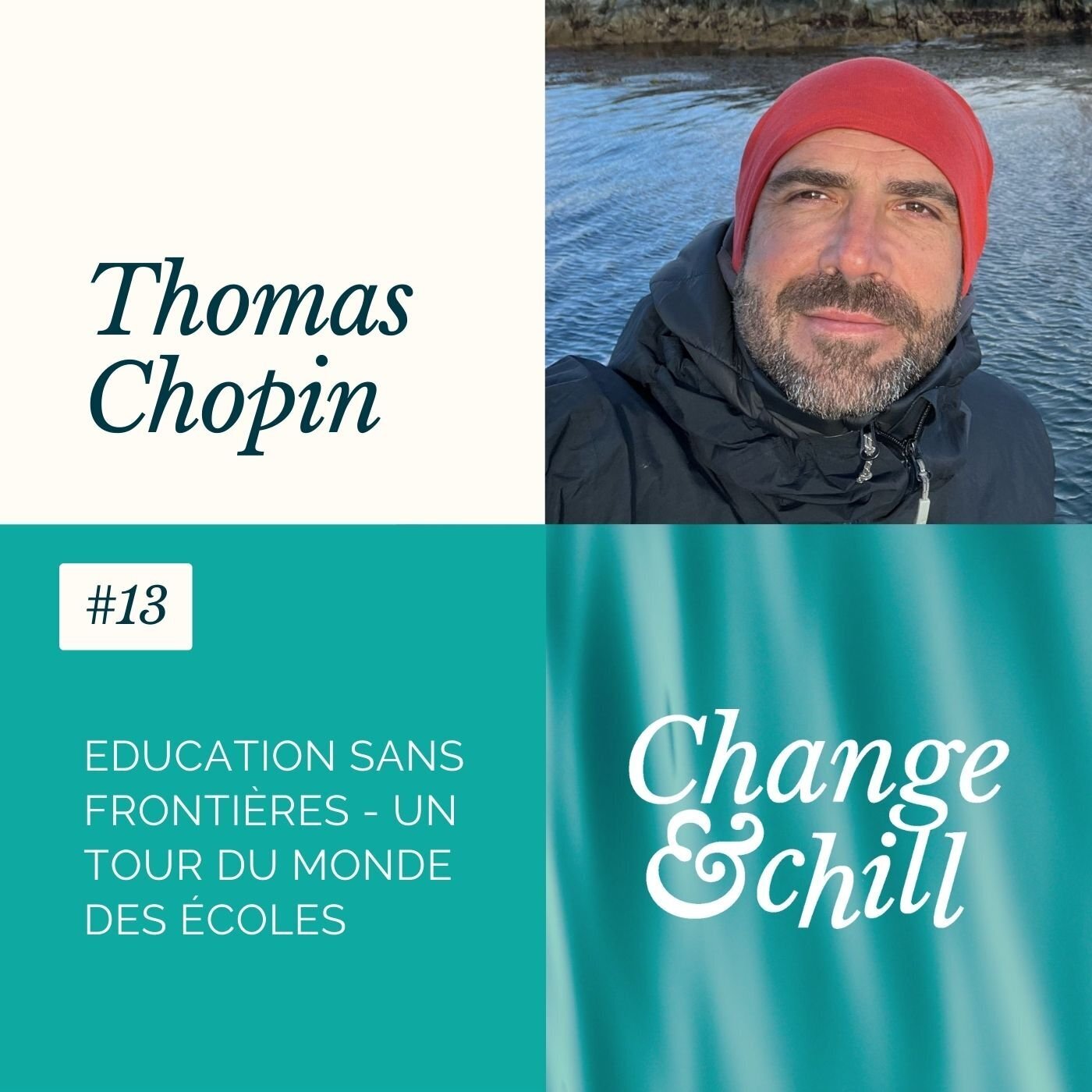 #13 Éducation sans frontières – Un tour du monde des écoles avec Thomas Chopin
