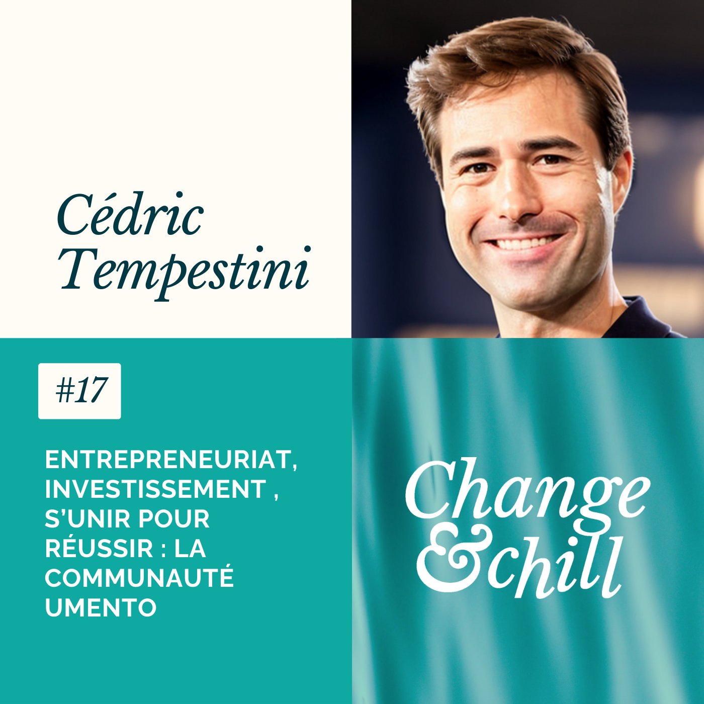 #17 Entrepreneuriat, Investissement, S’unir pour Réussir : la Communauté UMENTO avec Cédric Tempestini