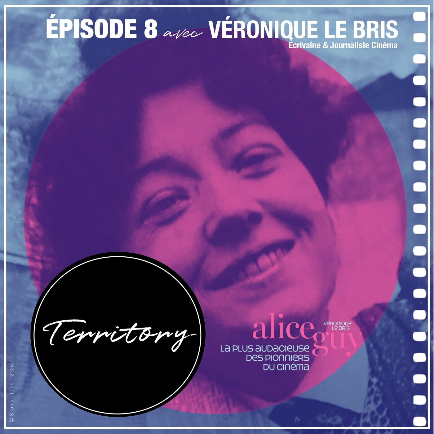 Épisode 8 avec Véronique Le Bris (Alice Guy)