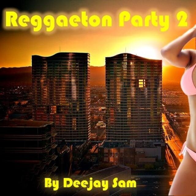 Reggaeton party 2 by deejay sam