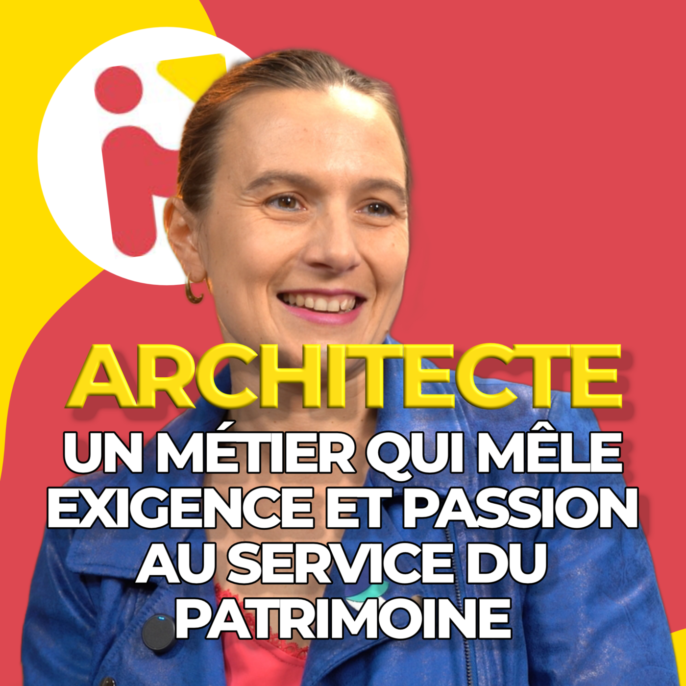 Architecte, un métier qui même exigence et passion au service du patrimoine