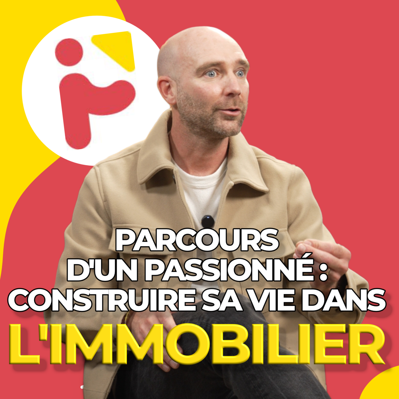 Parcours d'un passionné : construire sa vie dans l'immobilier