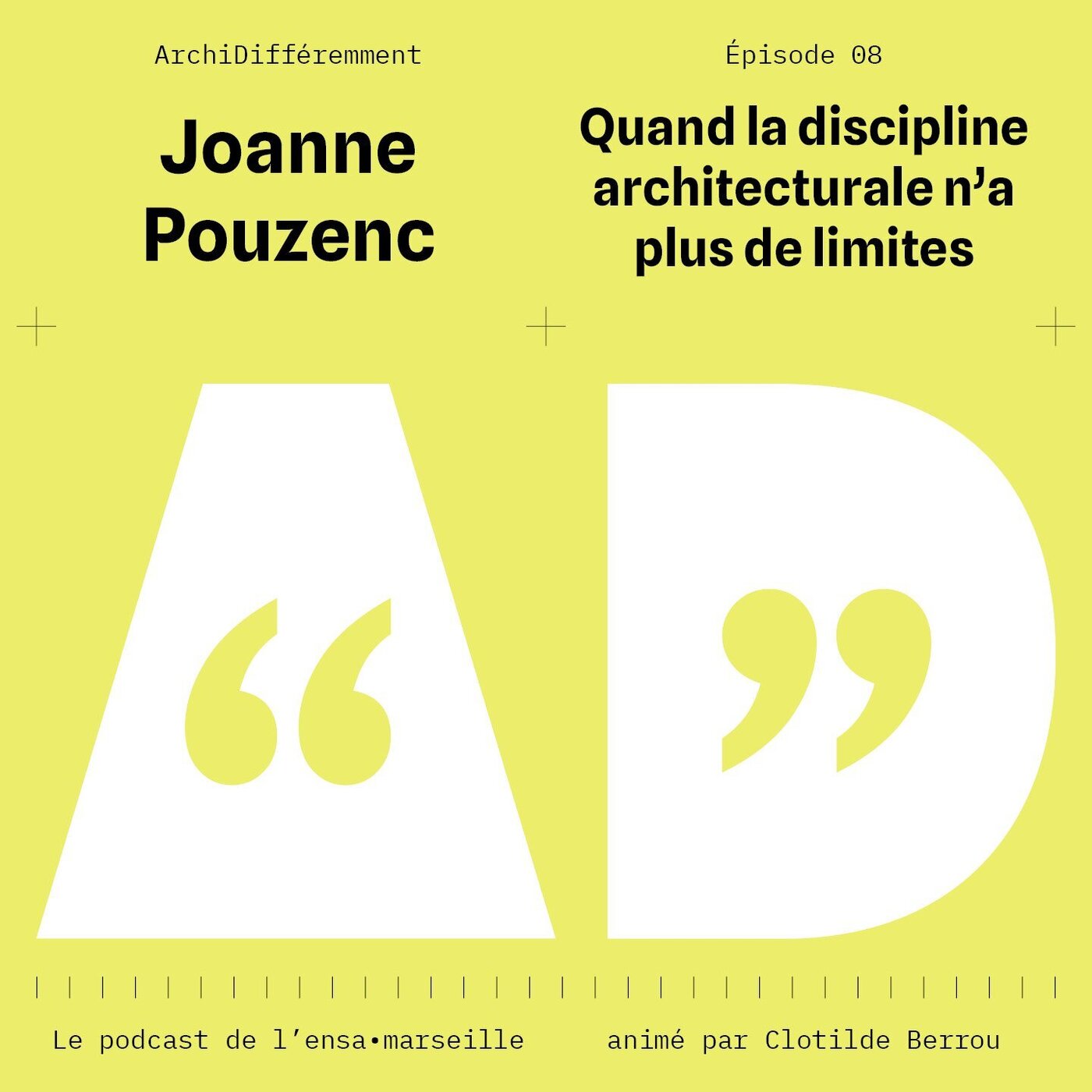 Episode #8 - Joanne Pouzenc, quand la discipline architecturale n’a plus de limites