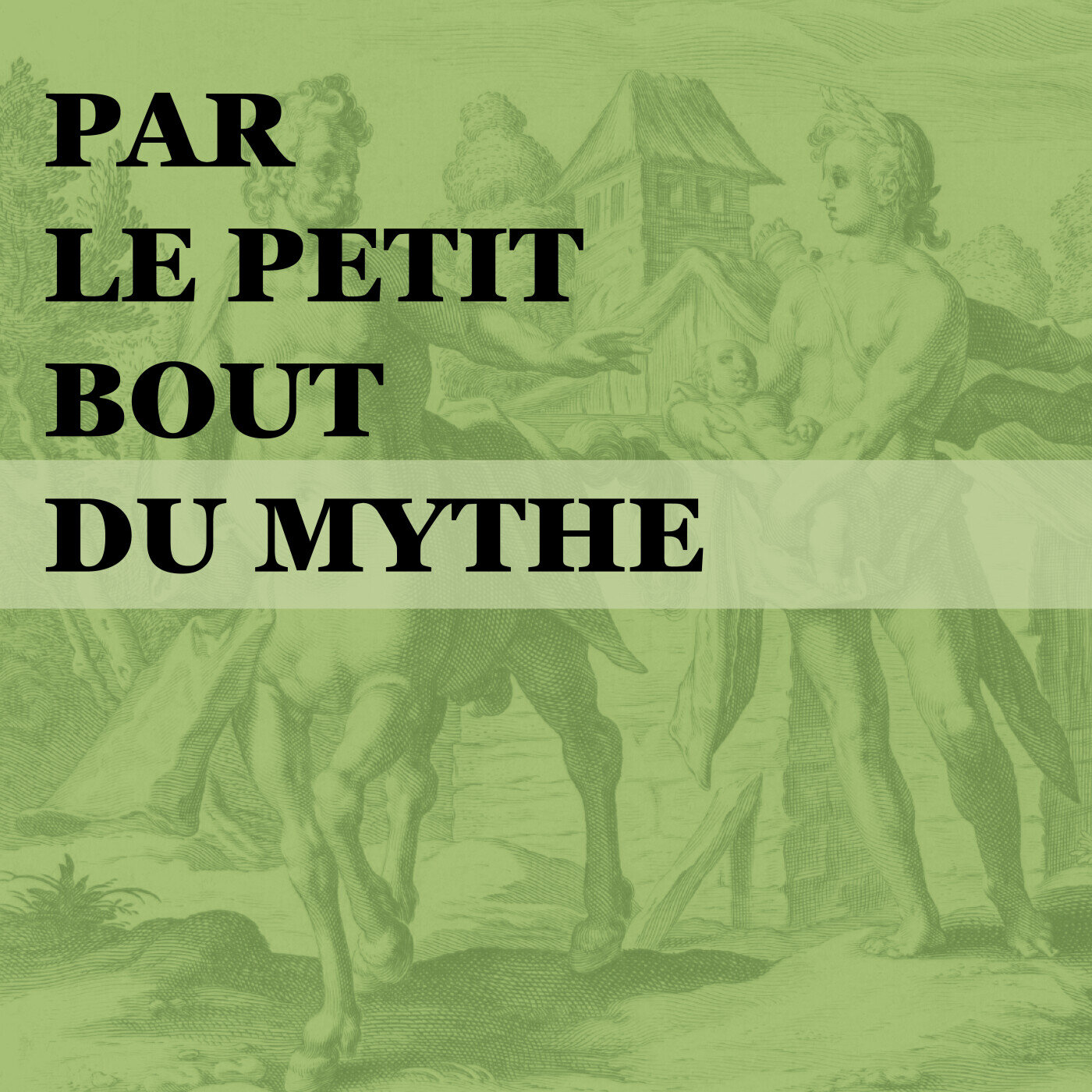 Par le petit bout du mythe