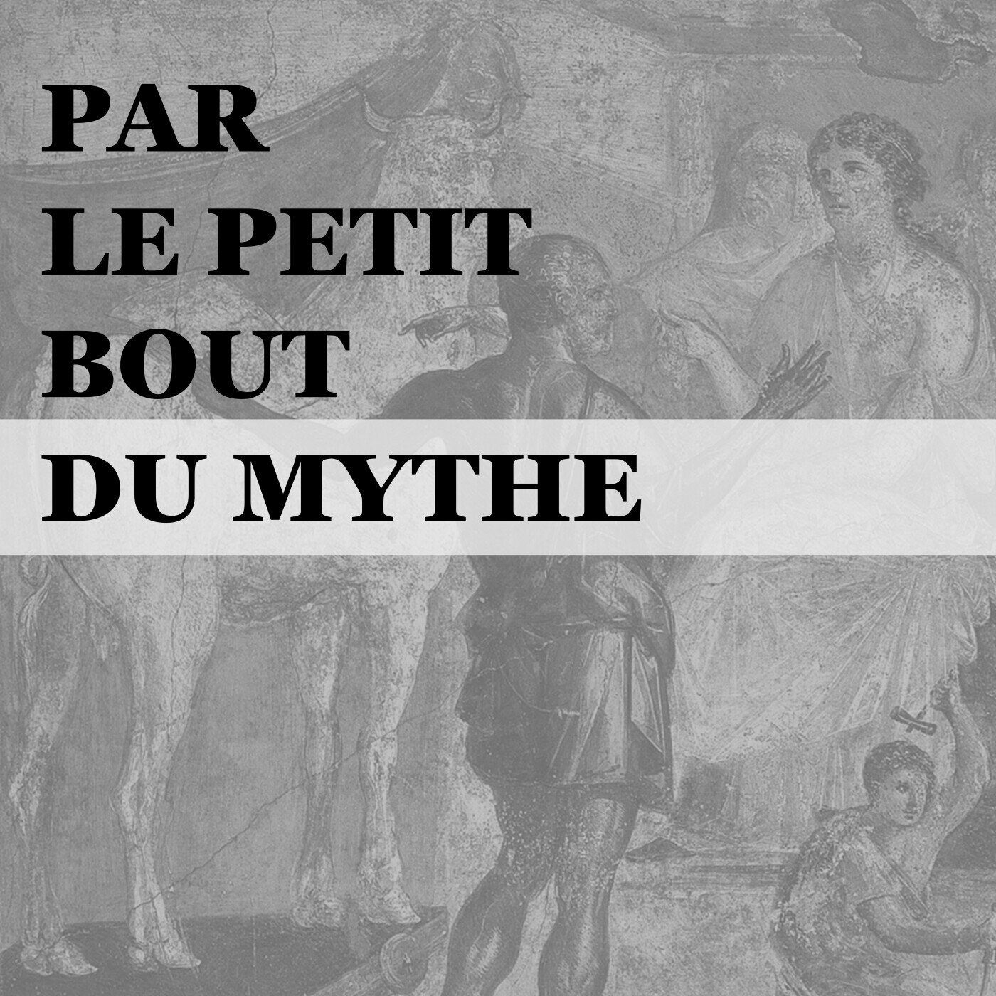Par le petit bout du mythe