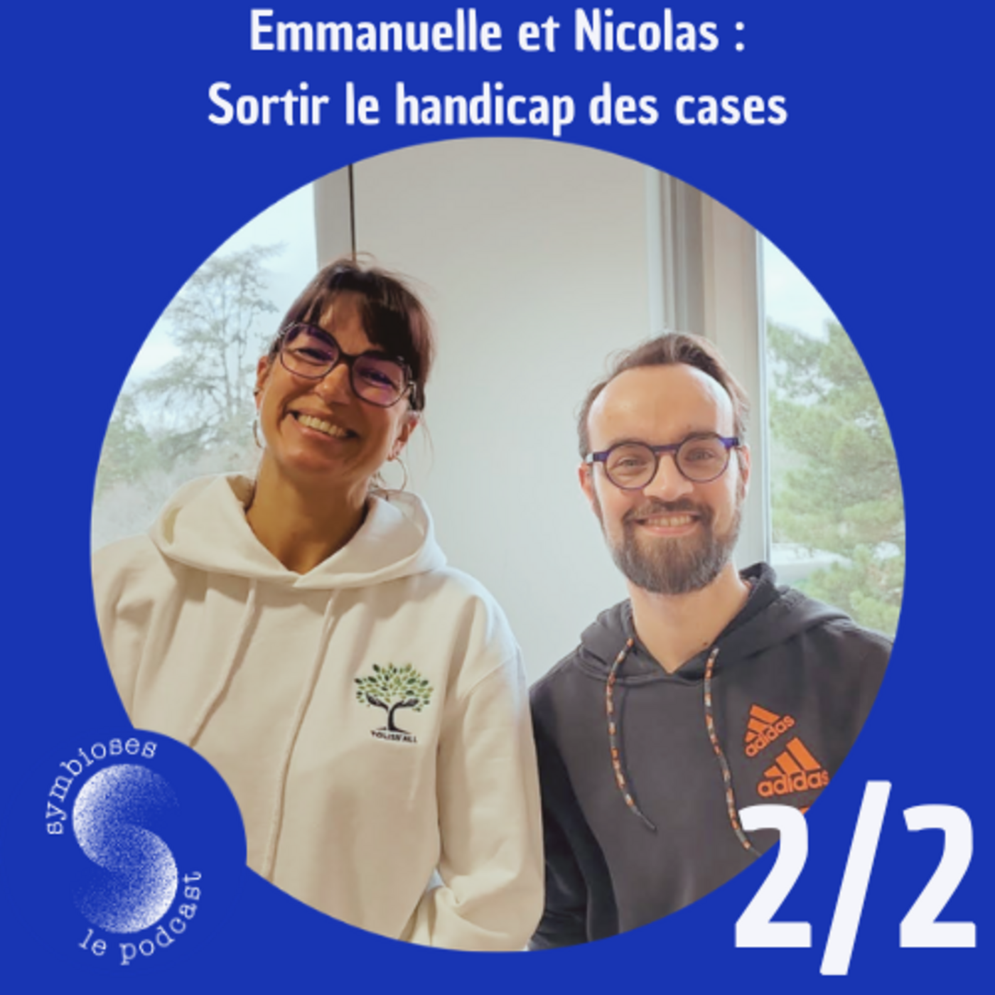S2: Sortir des cases du handicap, Emmanuelle & Nicolas, Acti&rsquo;Mob & Toliss&rsquo;All 2/2