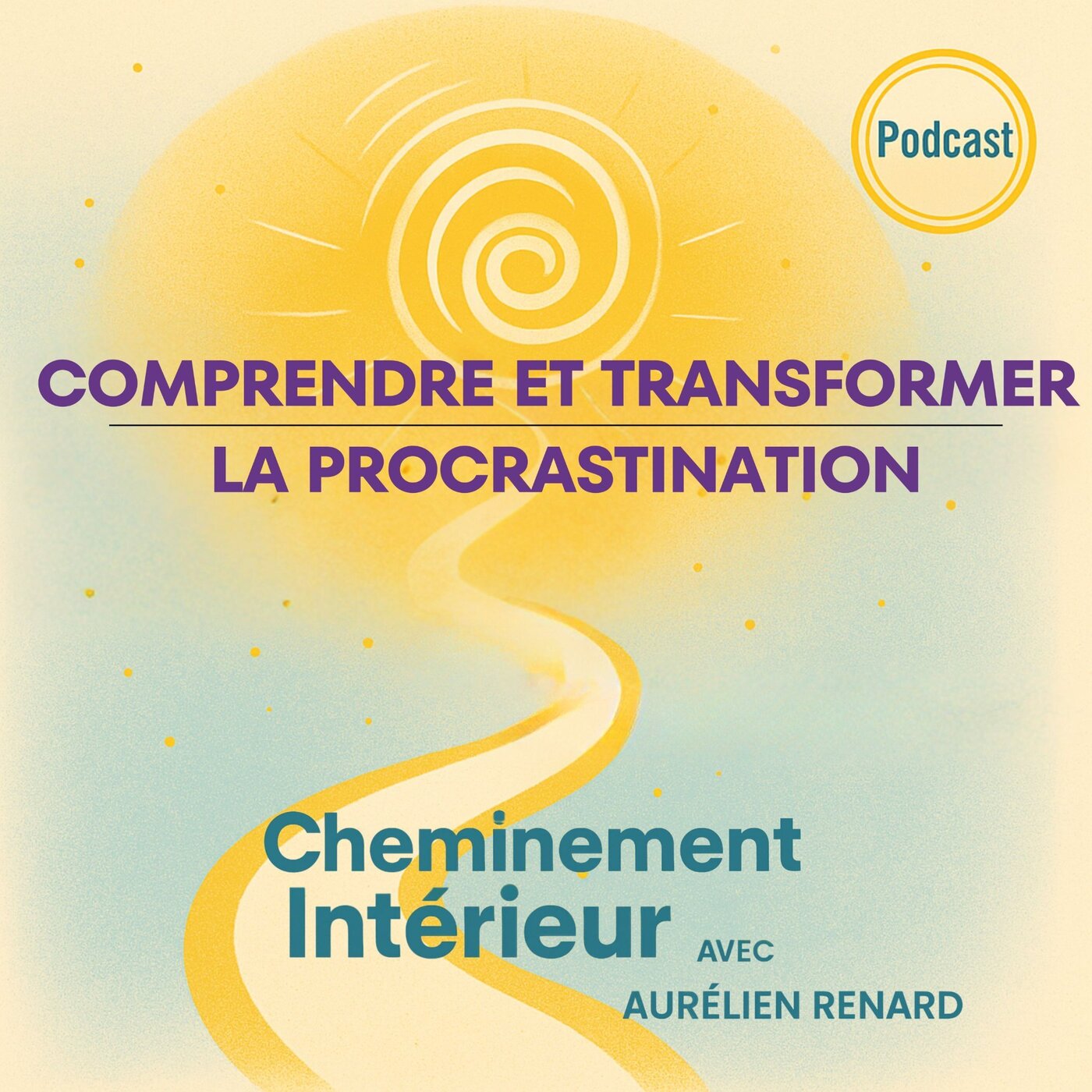 Cheminement Intérieur – Le Podcast du développement personnel