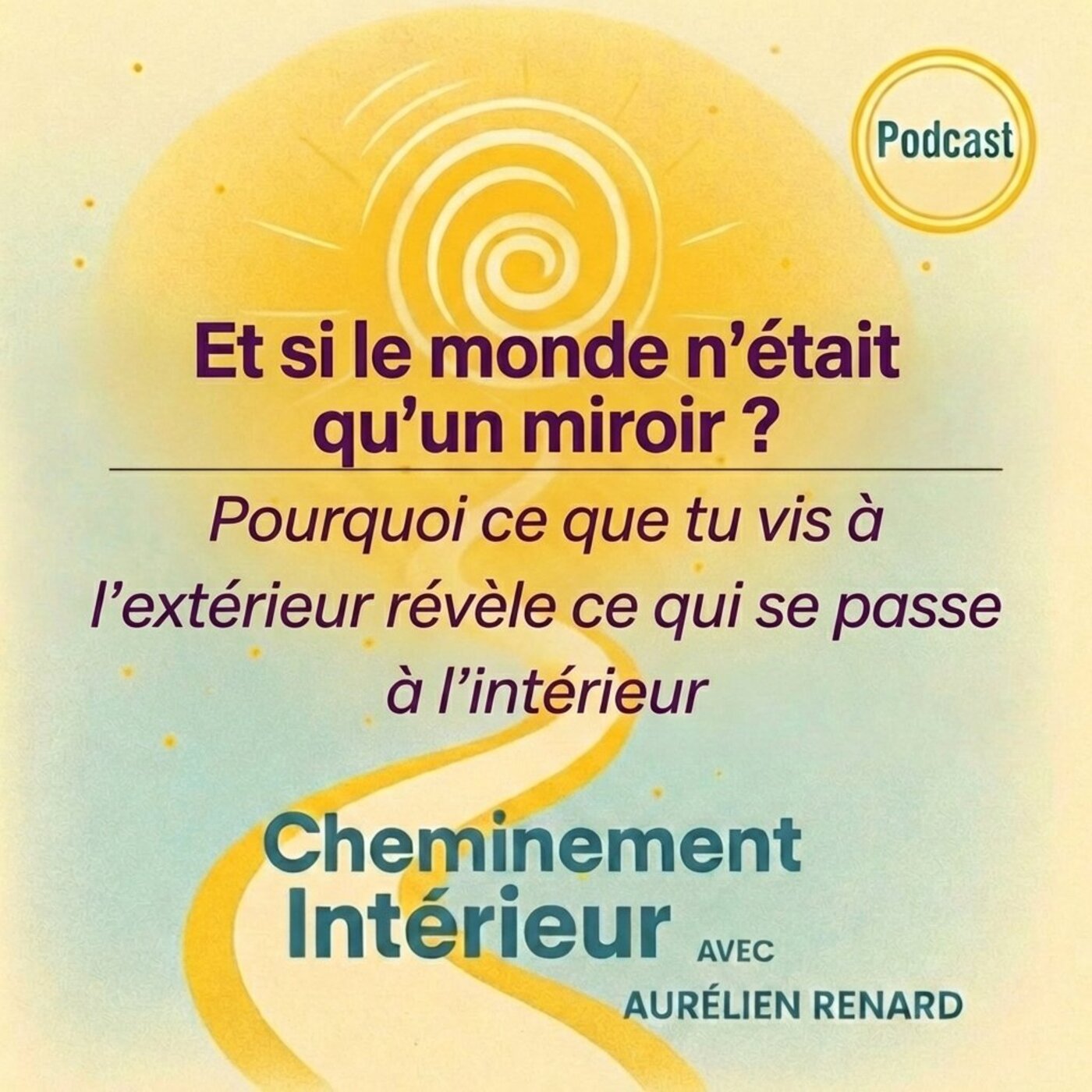 Et si le monde n’était qu’un miroir ? Pourquoi ce que tu vis à l’extérieur révèle ce qui se passe à l’intérieur Et si le monde n’était qu’un miroir ? Pourquoi ce que tu vis à l’extérieur révèle ce qui se passe à l’intérieur