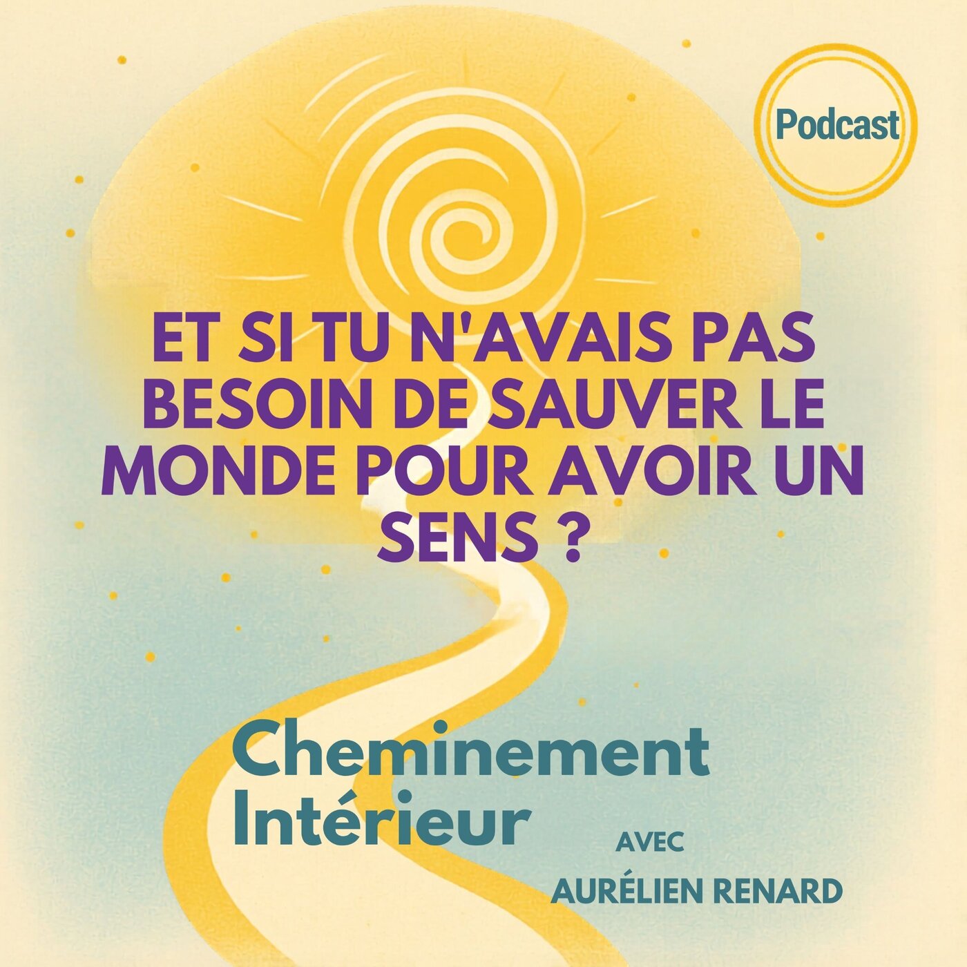 Et si tu n'avais pas besoin de sauver le monde pour avoir un sens ?