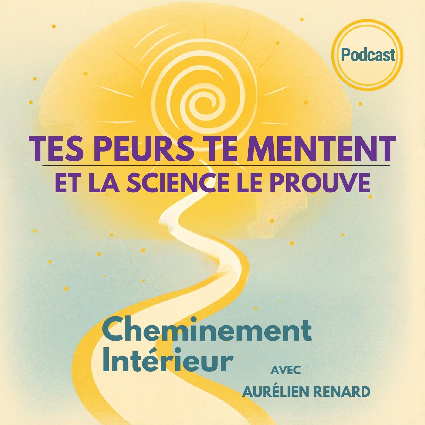 Tes peurs te mentent… et la science le prouve episode artwork