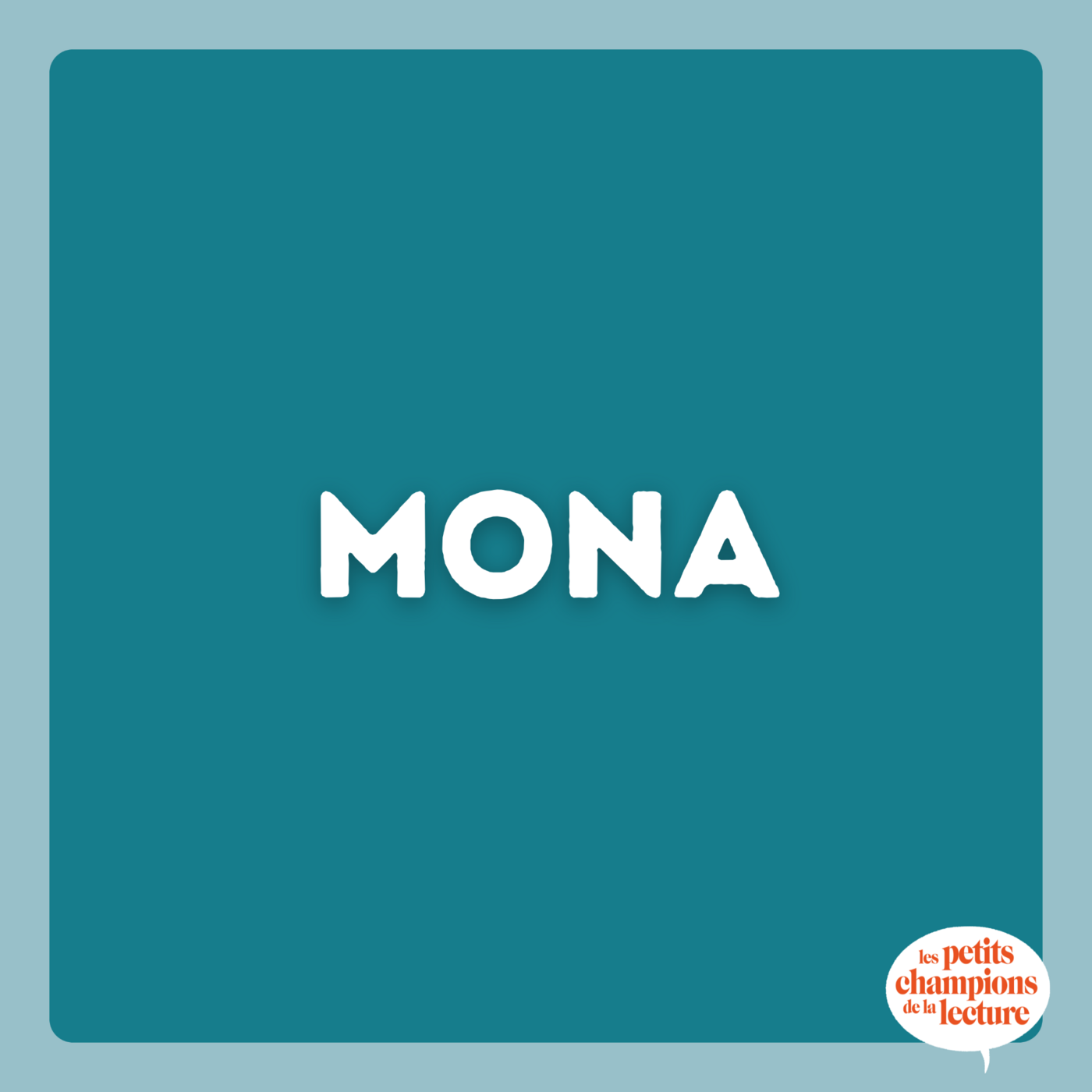 La lecture de Mona - La Playlist des petits champions