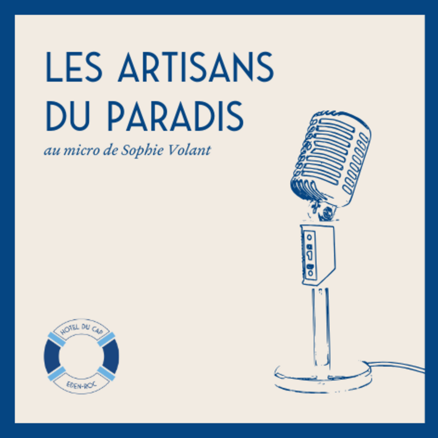 Le podcast de l\'Hôtel du Cap-Eden-Roc