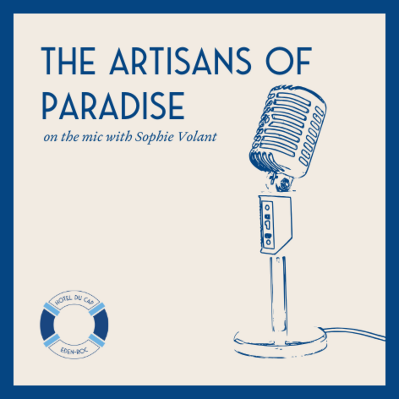 Le podcast de l\'Hôtel du Cap-Eden-Roc