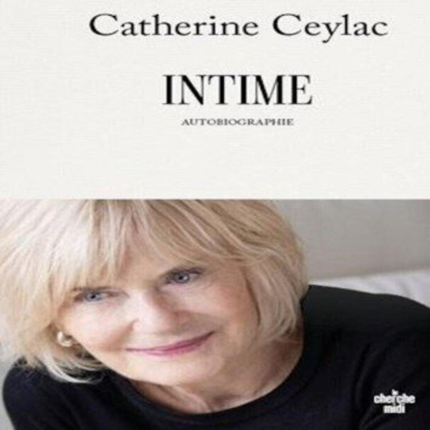 Catherine Ceylac "Intime"