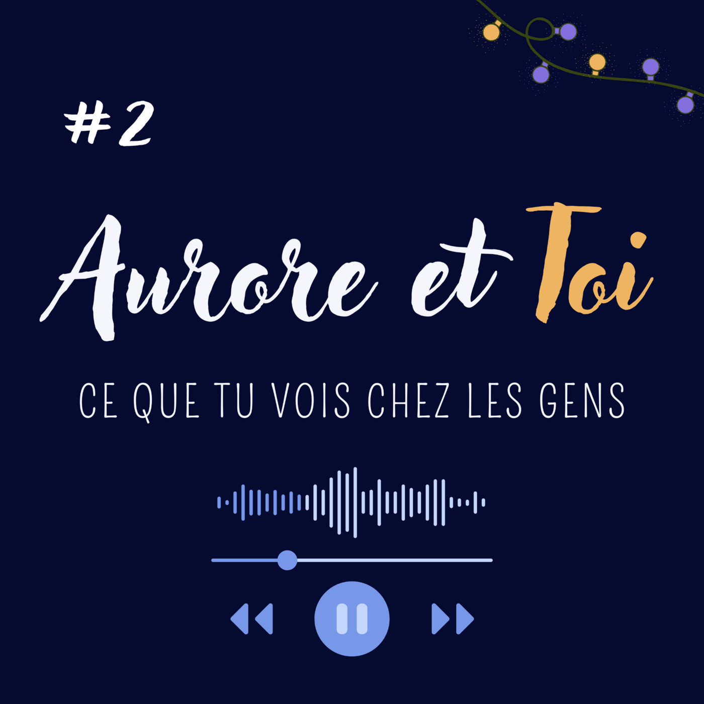 2. Ce que tu vois chez les gens