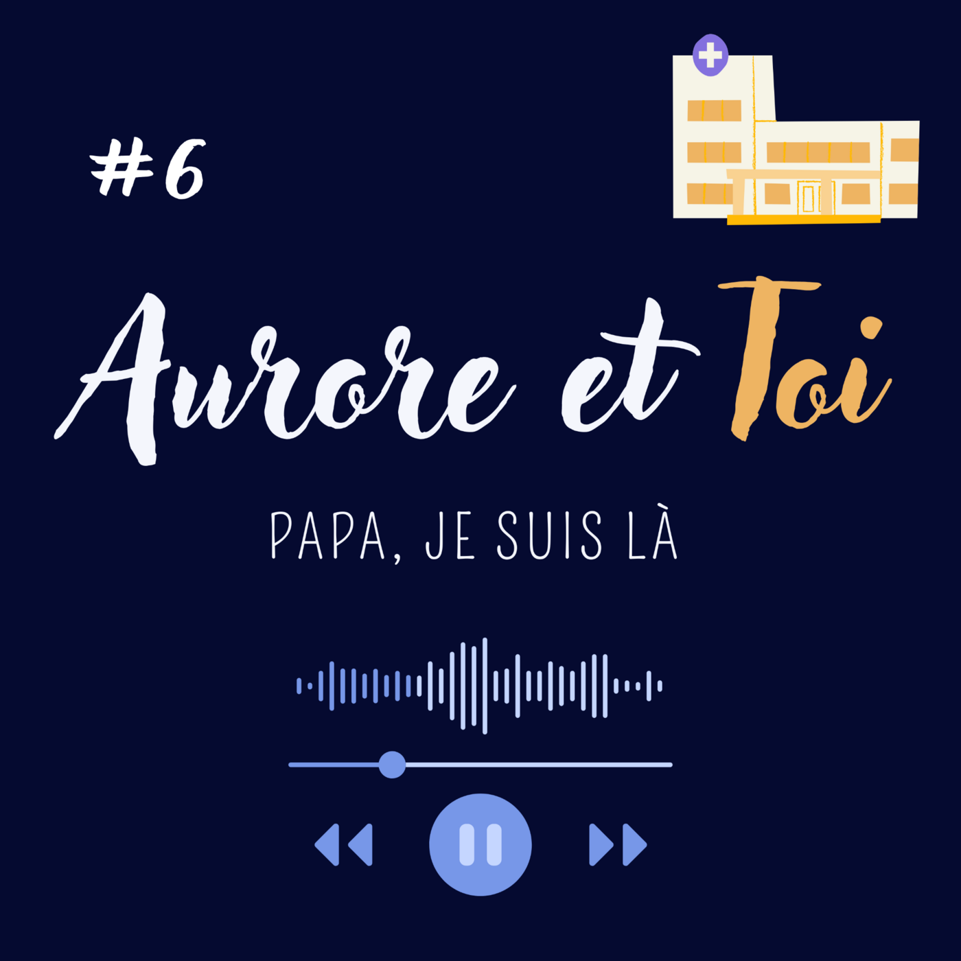 6. Papa, je suis là pour toi