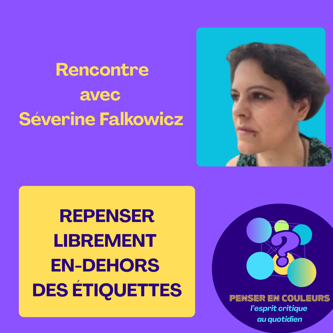 Penser en couleurs - l\'esprit critique au quotidien