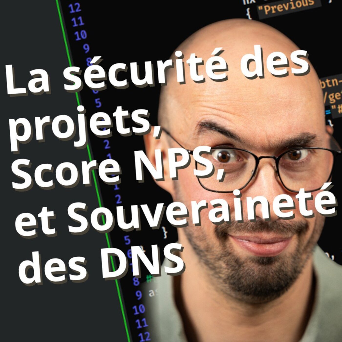 Les Projets face aux équipes Sécurité, le NPS Score, et les DNS souverains 🗣️