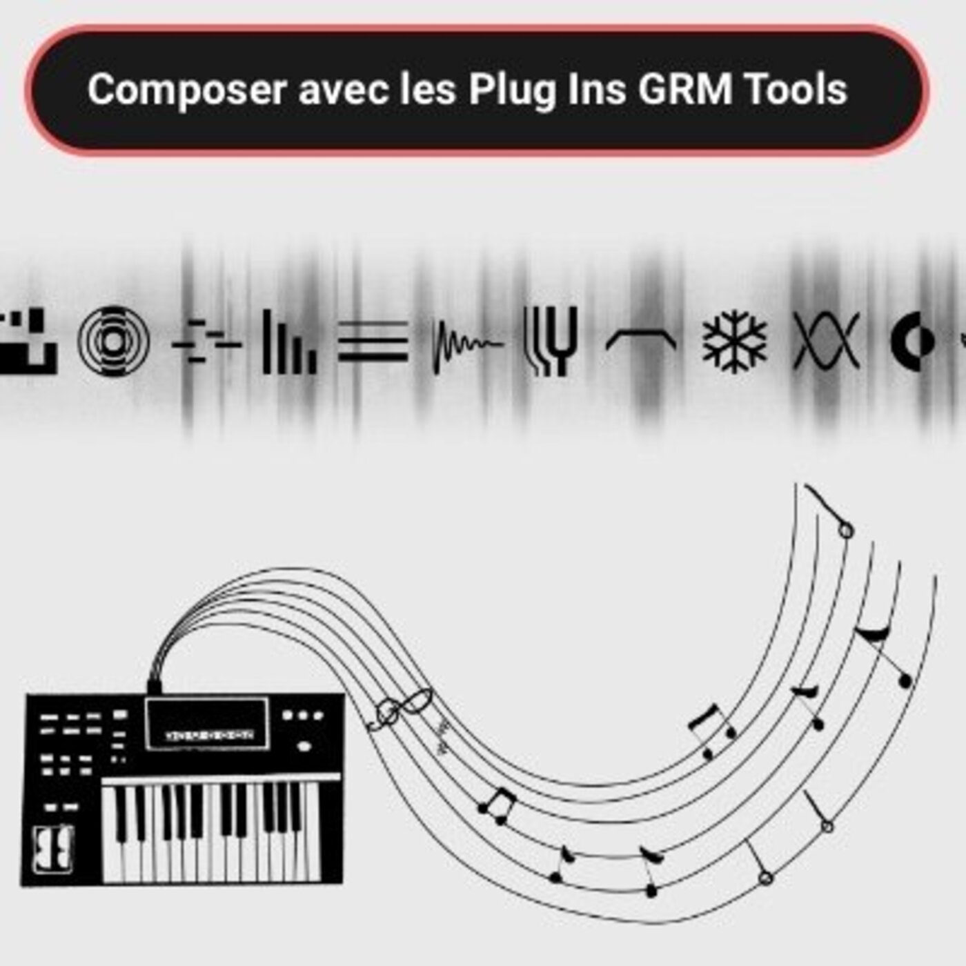 Composer avec les Plug Ins GRM Tools