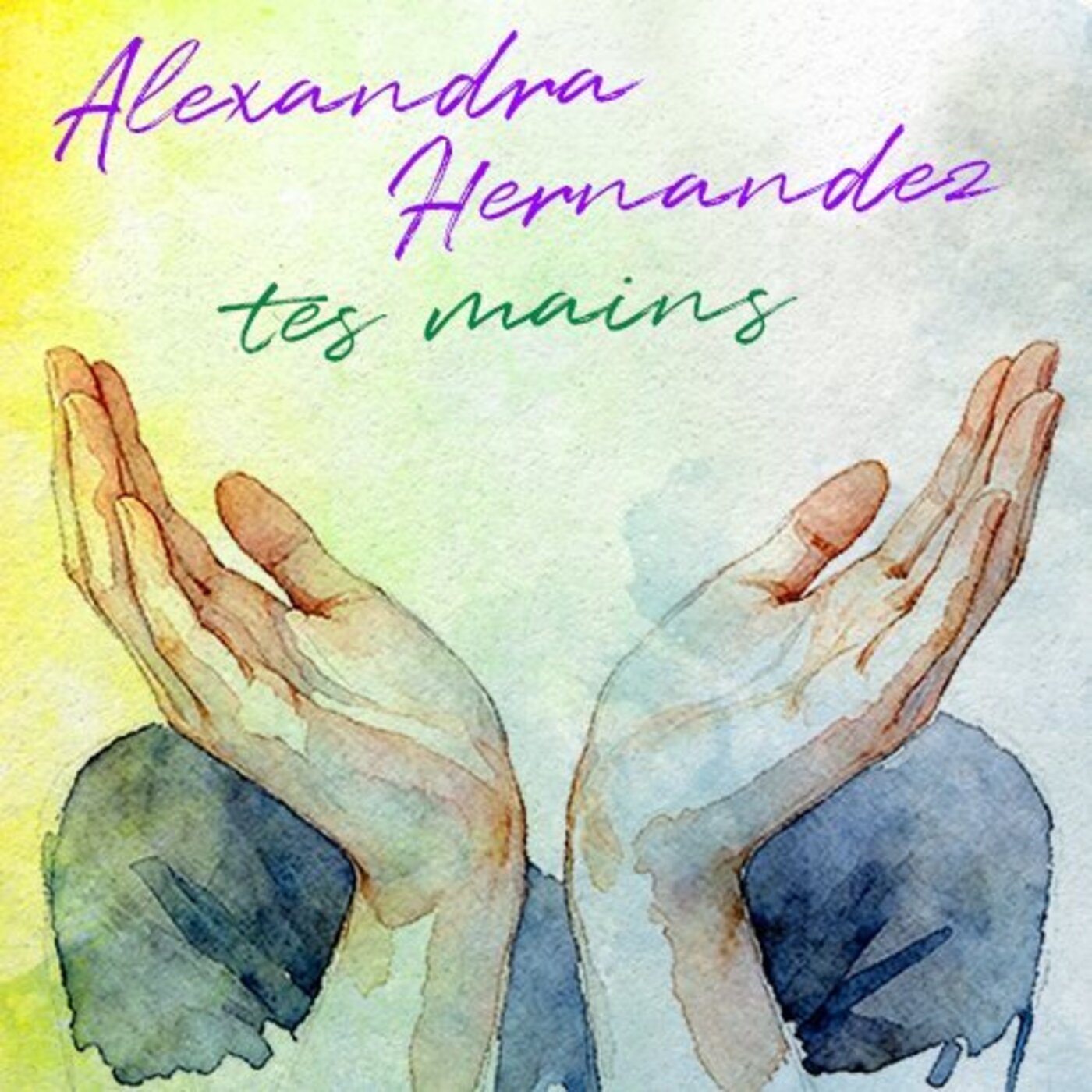  “Tes mains”