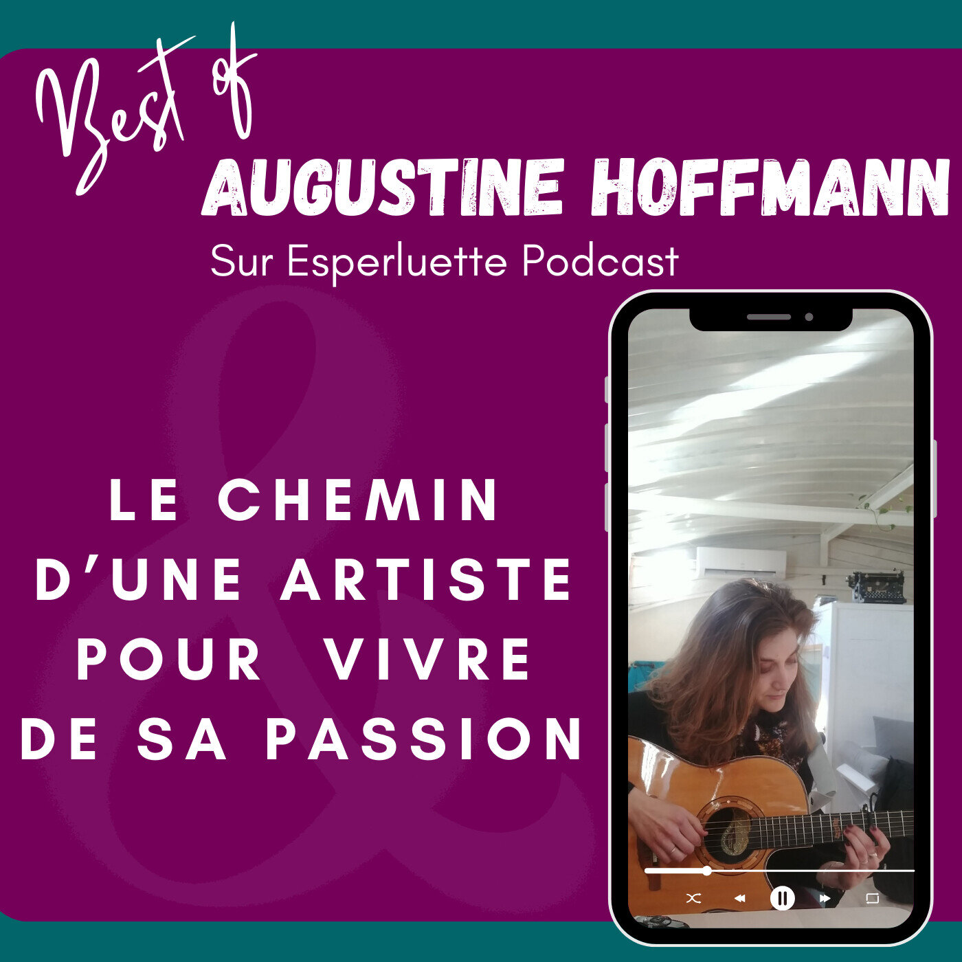 BEST OF - Augustine Hoffmann - Le chemin d’une artiste pour vivre de sa passion