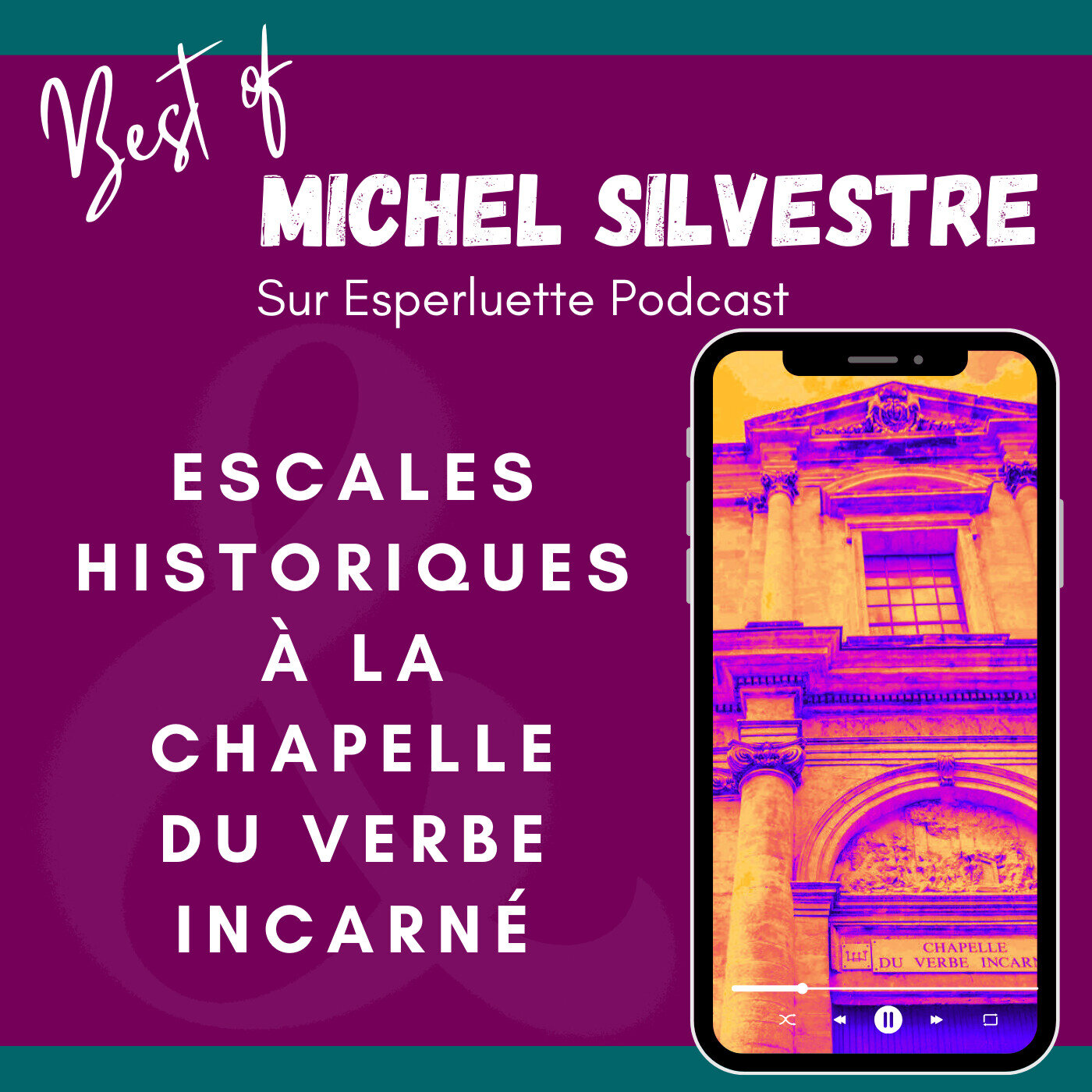BEST OF - Michel Silvestre - L'histoire de la Chapelle du Verbe Incarné à Avignon