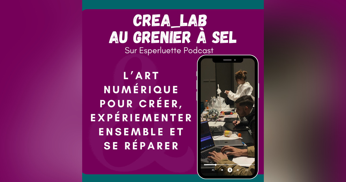 Crea Lab CREA_LAB, l'art numérique pour créer, expérimenter ensemble et se ...