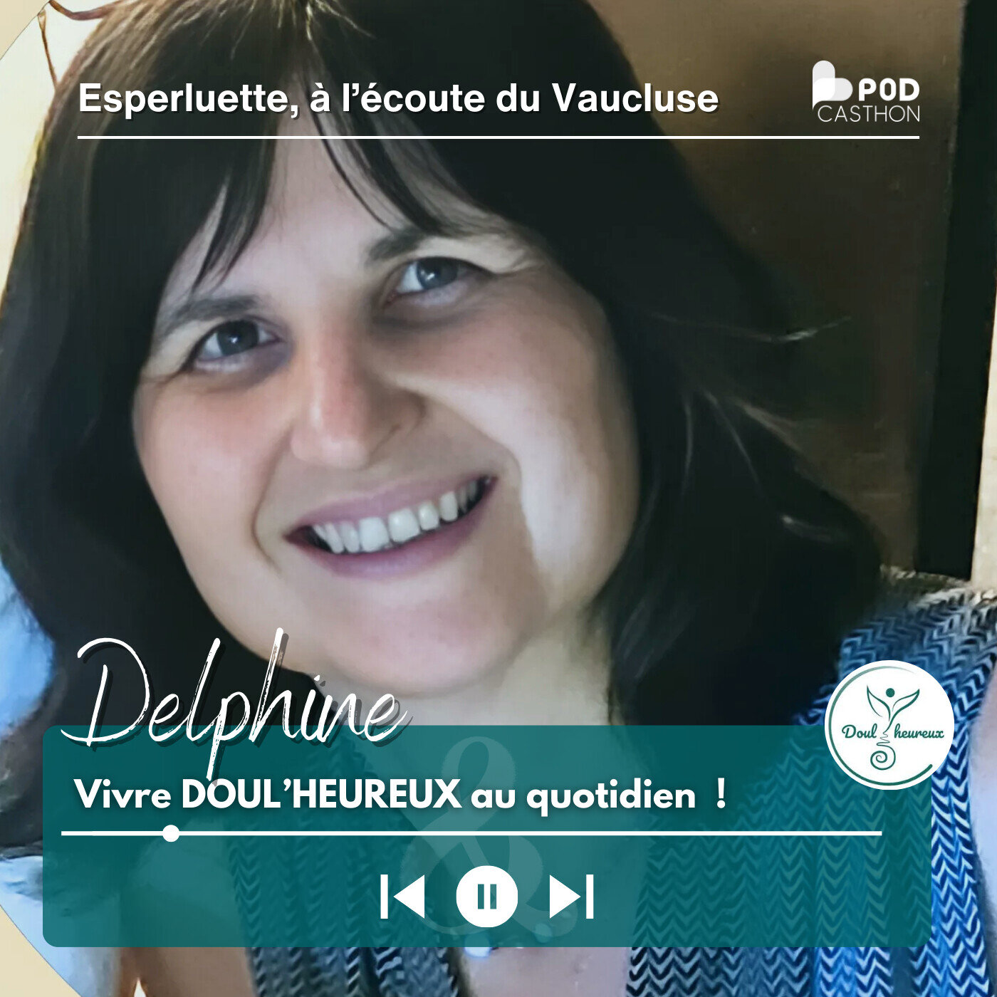 Delphine Gosset - Vivre doul'heureux au quotidien c'est possible ! - Isle sur la Sorgue
